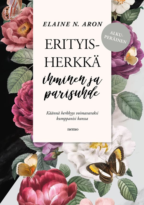 Kirjailijan Elaine N. Aron uusi kirja Erityisherkkä ihminen ja parisuhde - Käännä herkkyys voimavaraksi kumppanisi kanssa (UUSI)