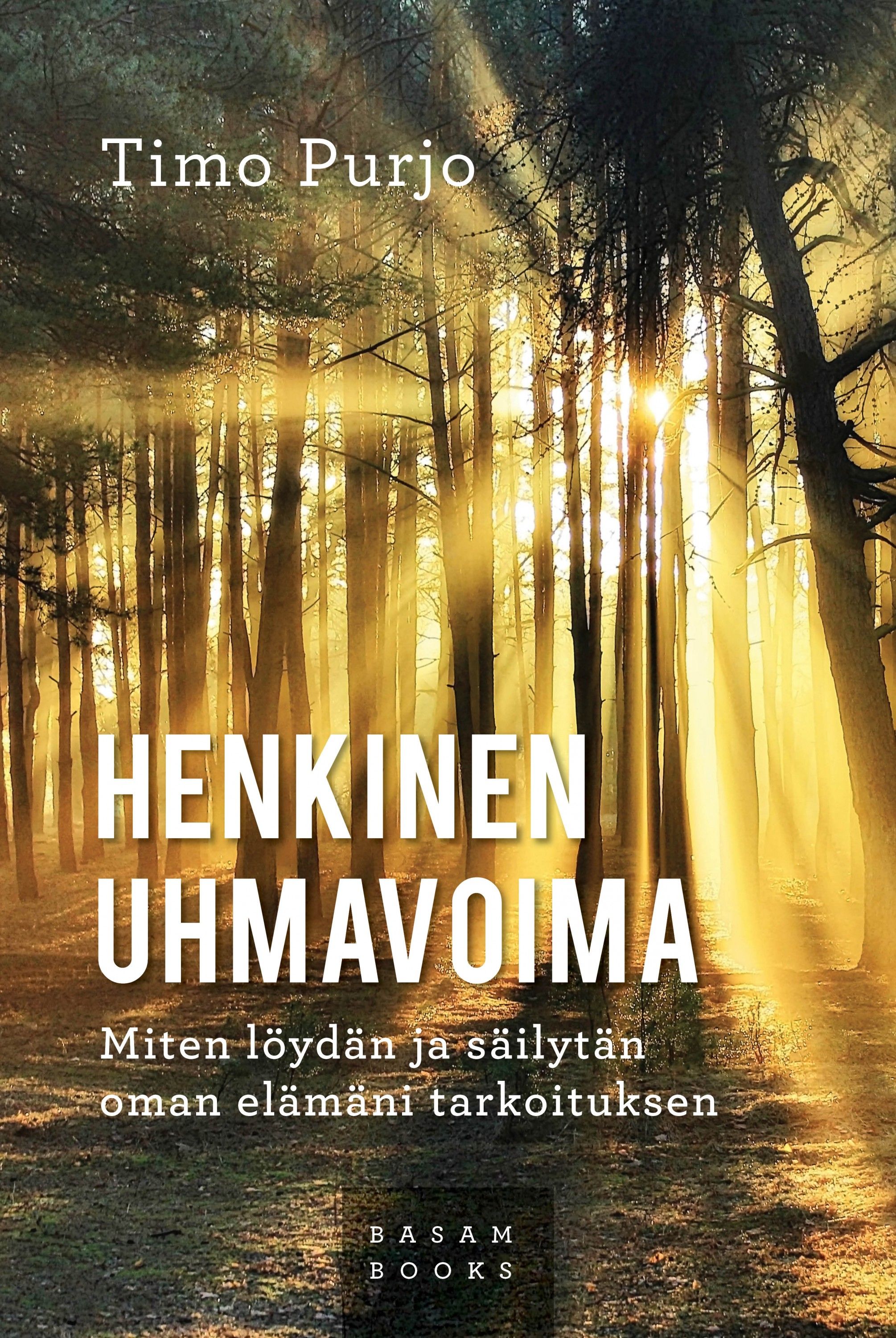 Timo Purjo : Henkinen uhmavoima