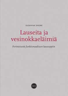 Susanna Shore : Lauseita ja vesinokkaeläimiä