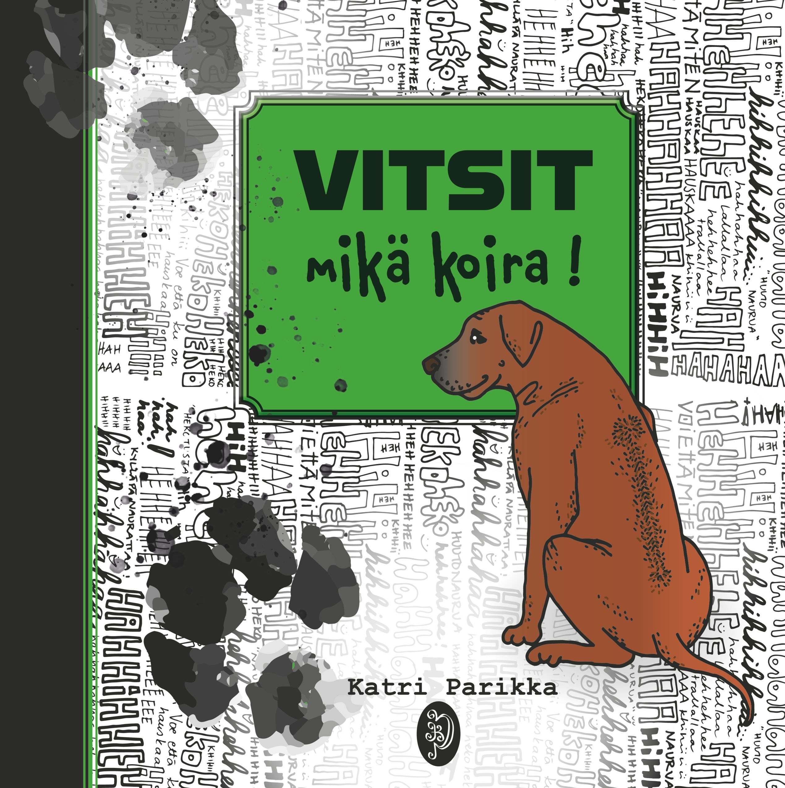 Katri Parikka : VITSIT mikä koira!
