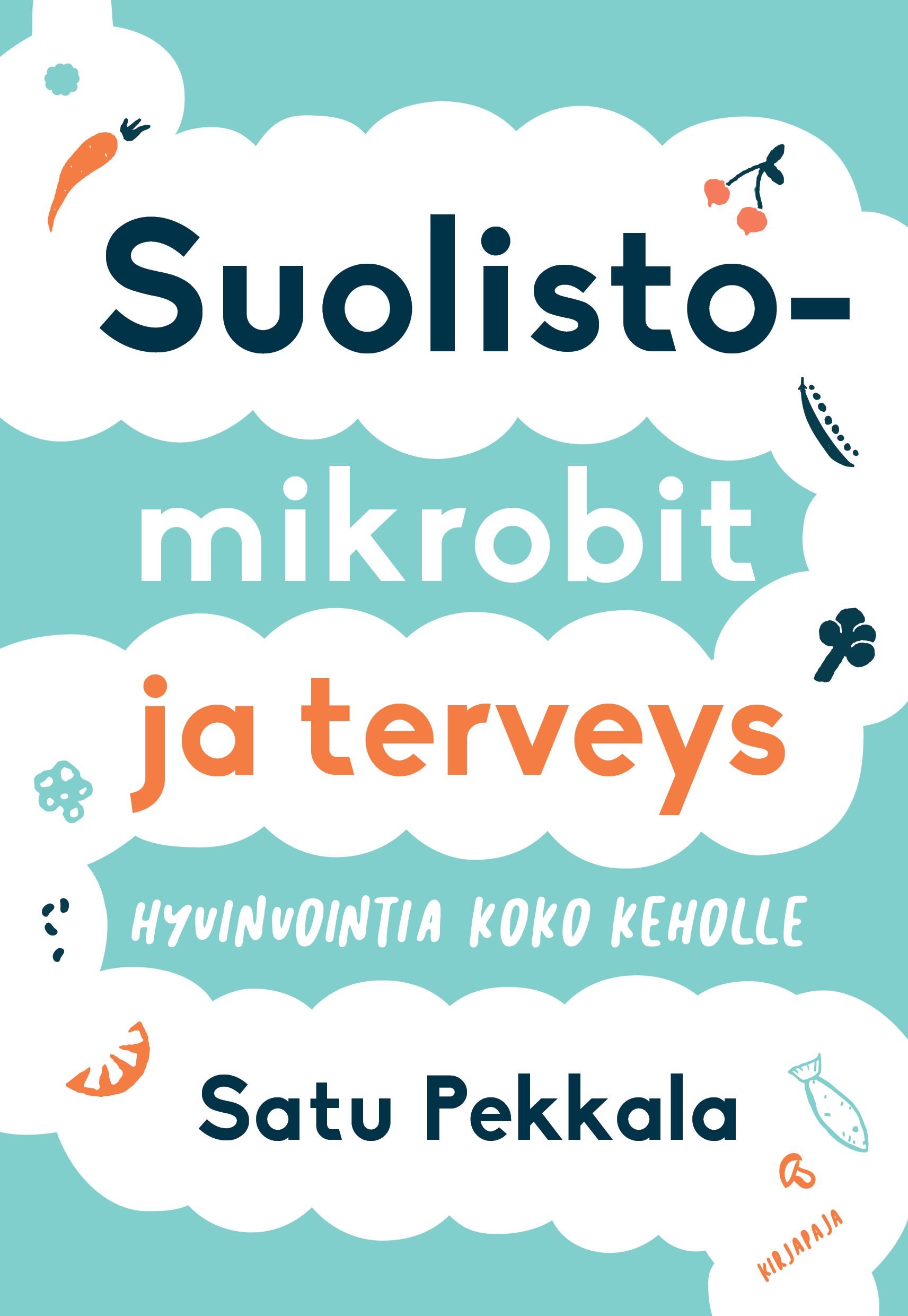 Satu Pekkala : Suolistomikrobit ja terveys