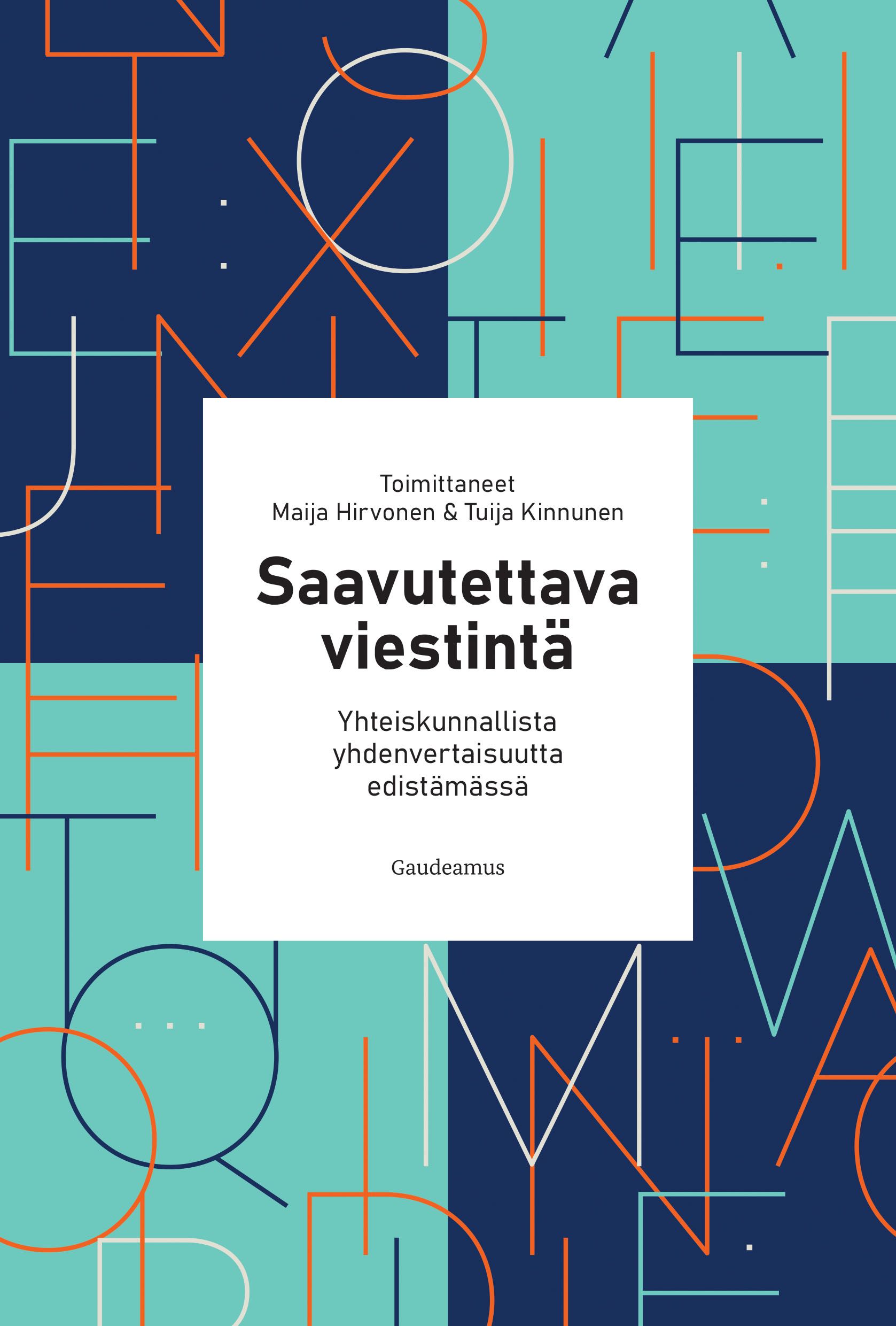 uusi kirja Saavutettava viestintä : yhteiskunnallista yhdenvertaisuutta edistämässä (UUSI)