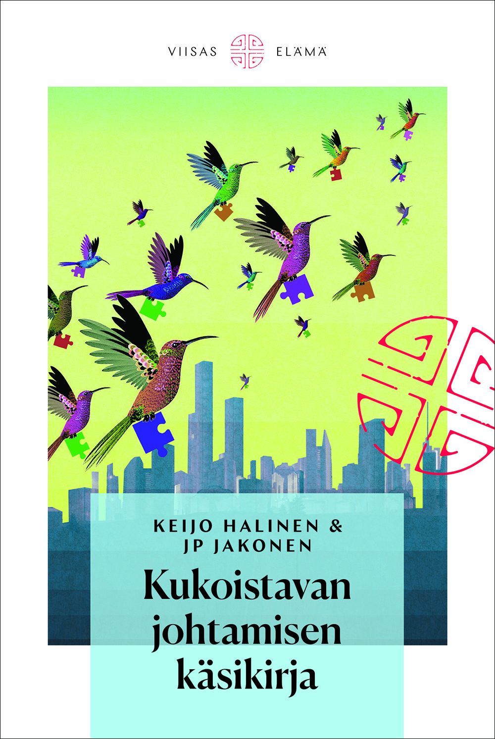 Kirjailijan Keijo Halinen uusi kirja Kukoistavan johtamisen käsikirja