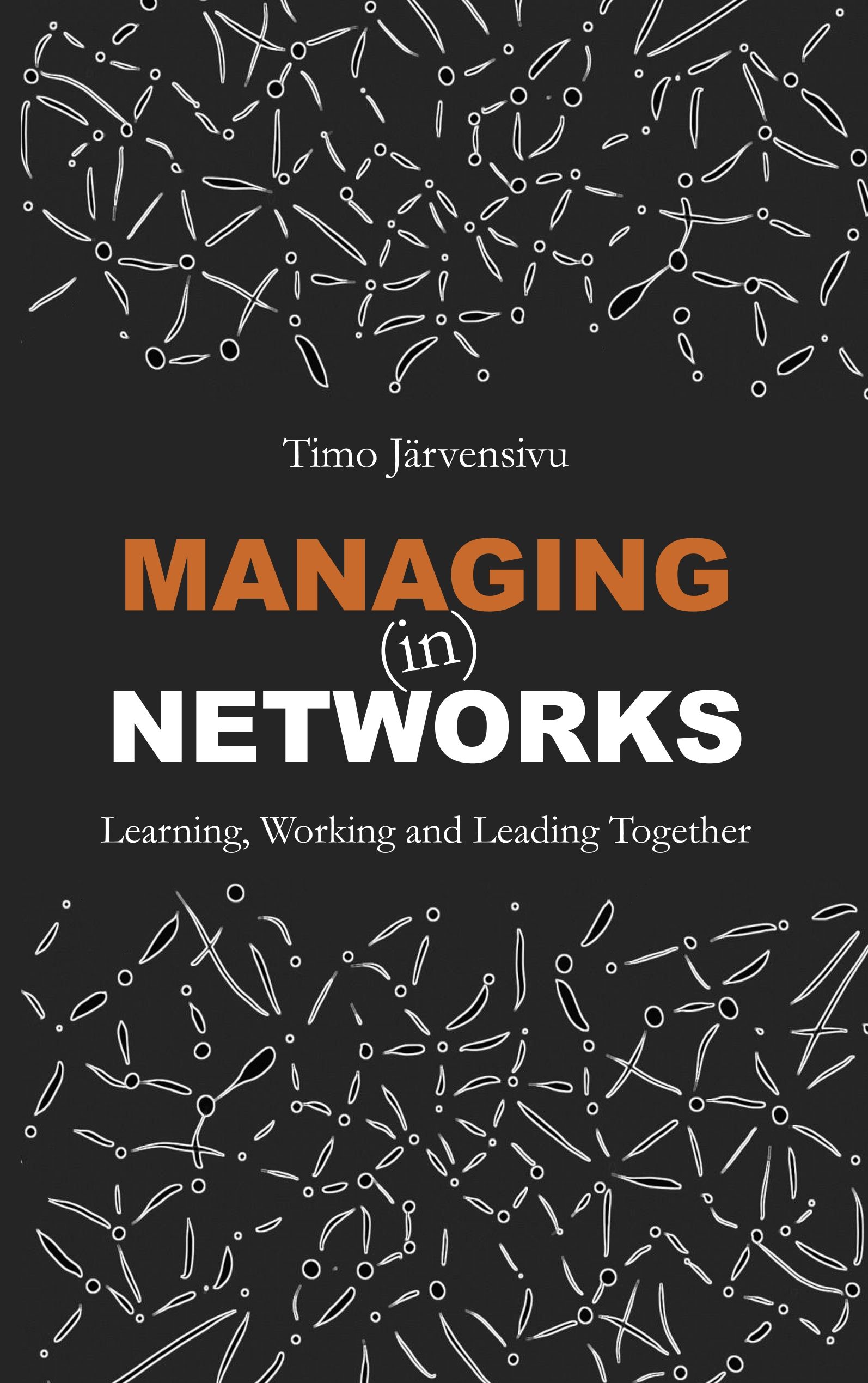 Timo Järvensivu : Managing (in) Networks