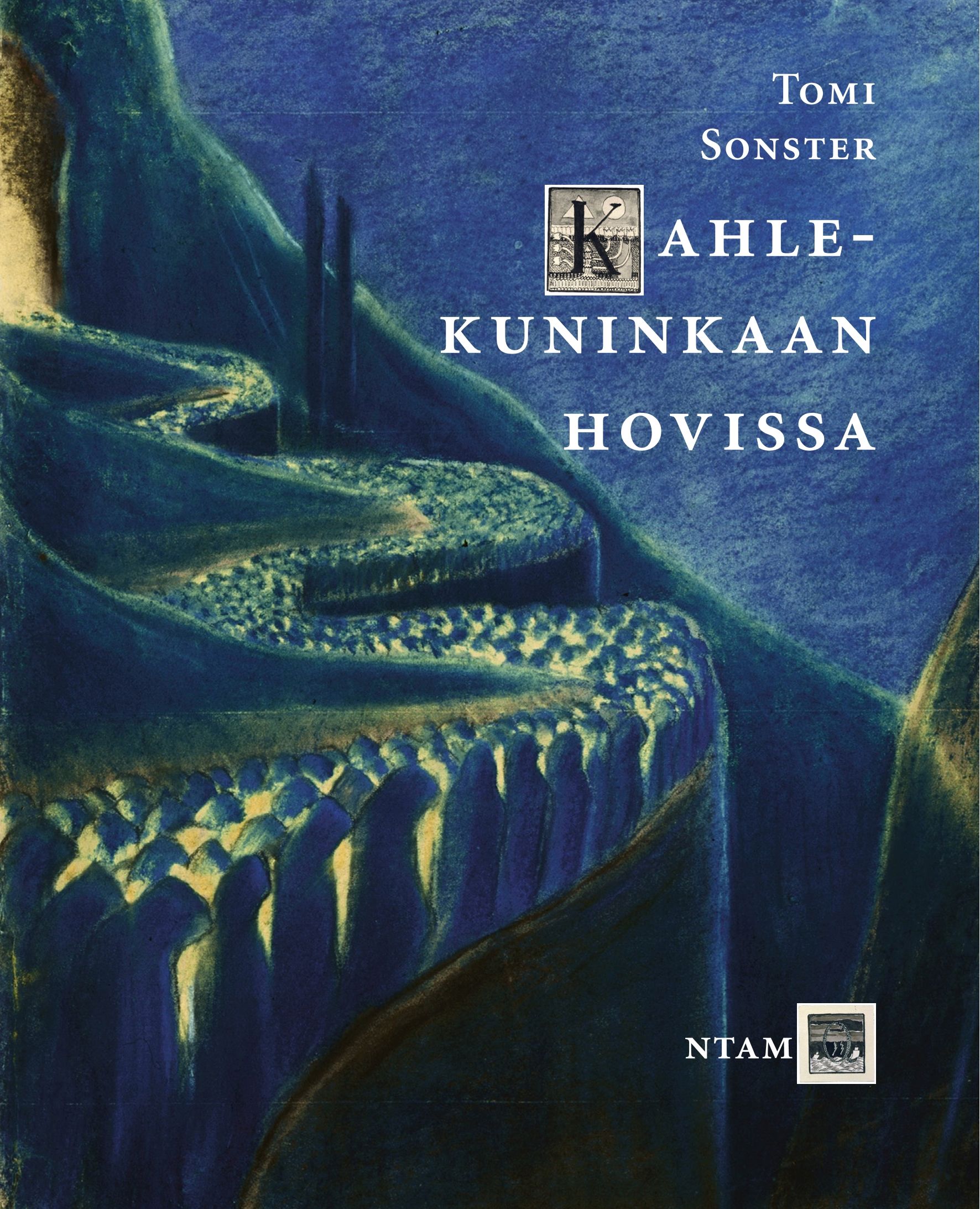 Tomi Sonster : Kahlekuninkaan hovissa