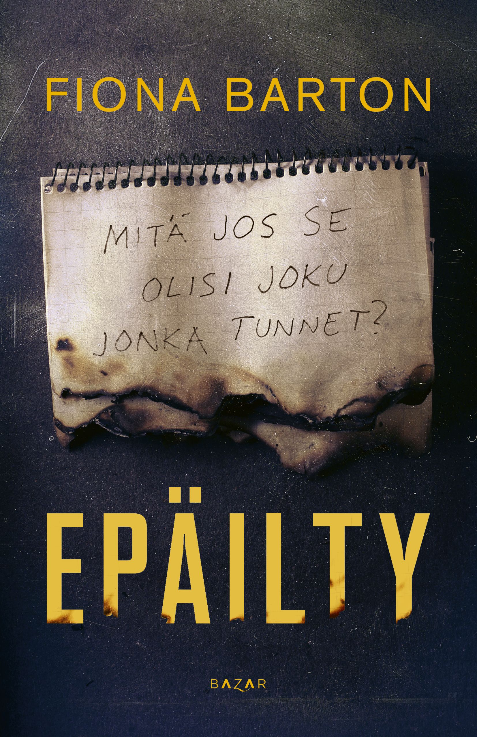 Kirjailijan Fiona Barton uusi kirja Epäilty (UUSI)
