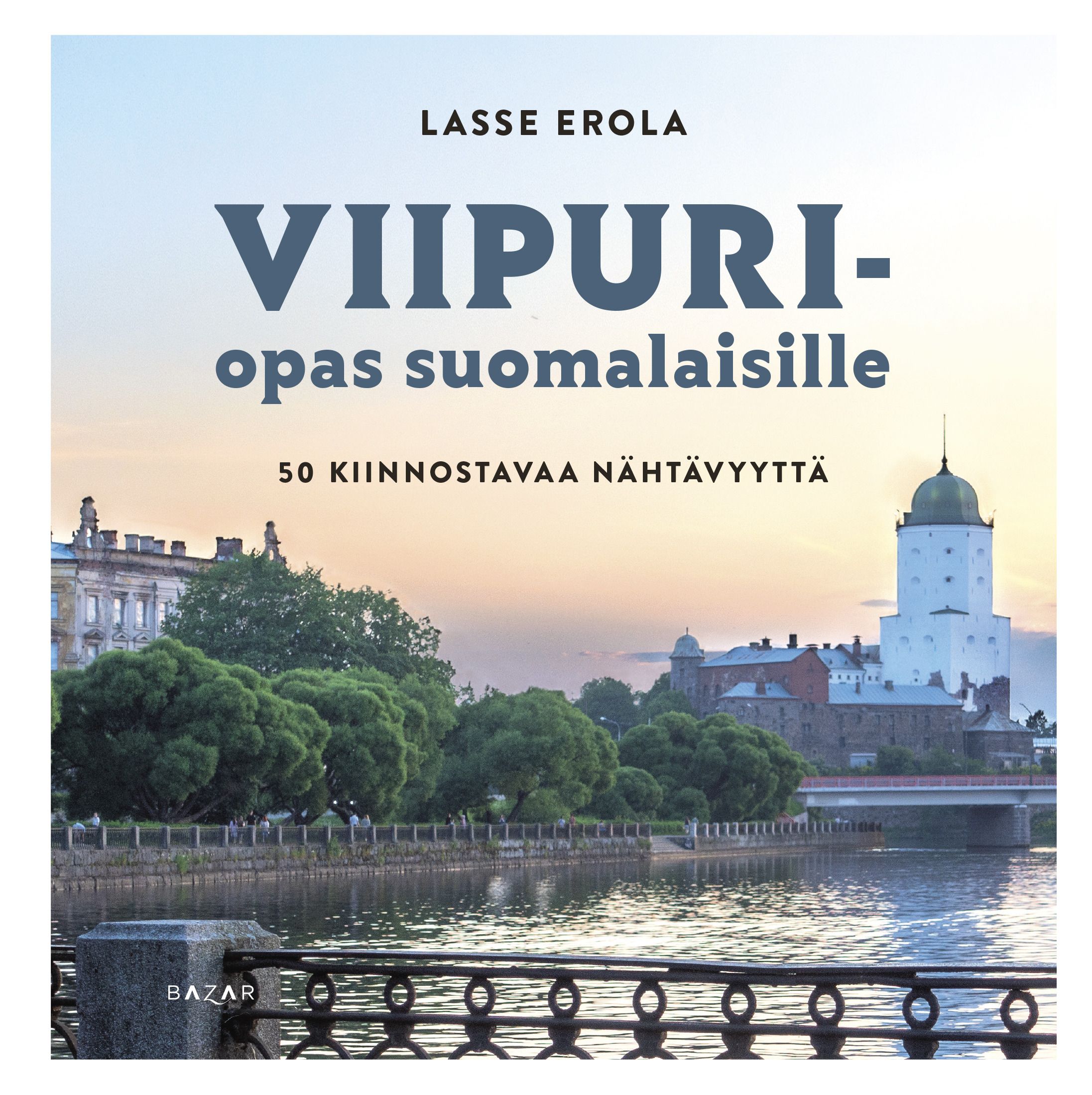 Kirjailijan Lasse Erola käytetty kirja Viipuri-opas suomalaisille - 50 kiinnostavaa nähtävyyttä