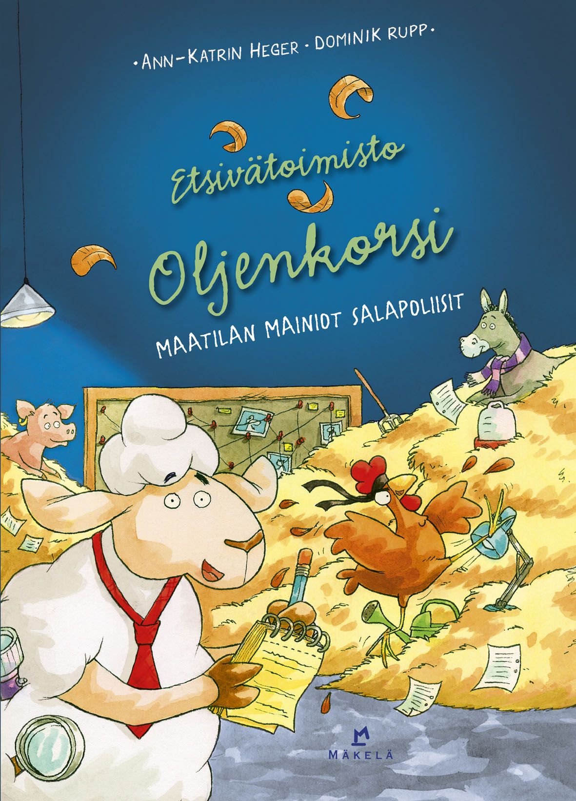 Ann-Katrin Heger : Maatilan mainiot salapoliisit
