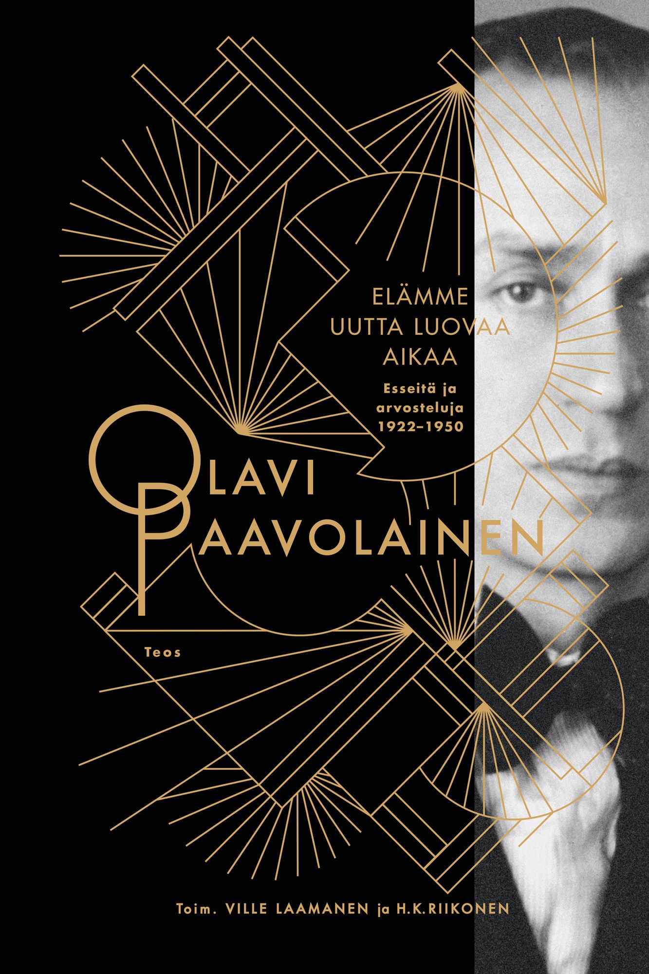 Olavi Paavolainen : Elämme uutta luovaa aikaa