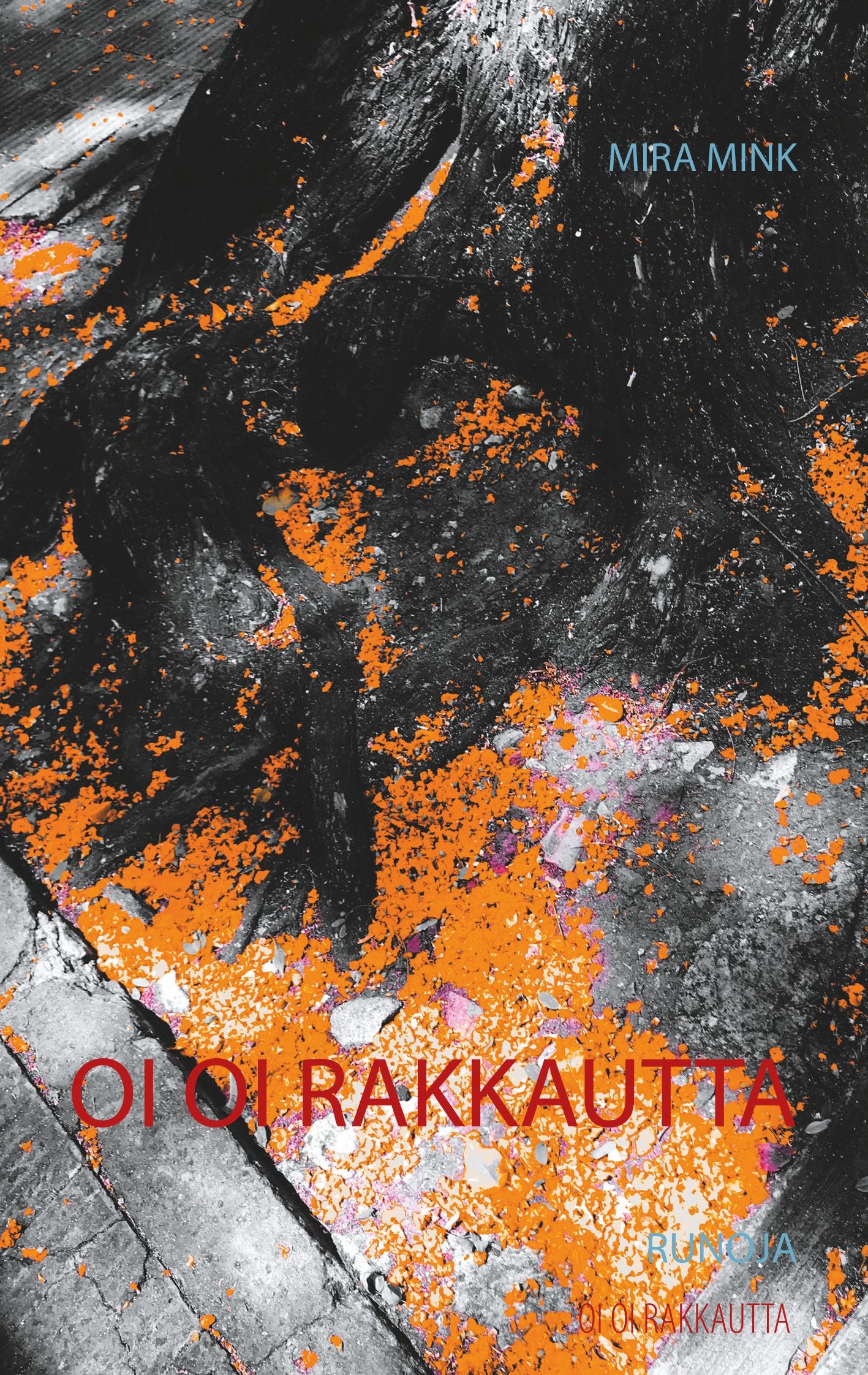Mira Mink : Oi oi rakkautta
