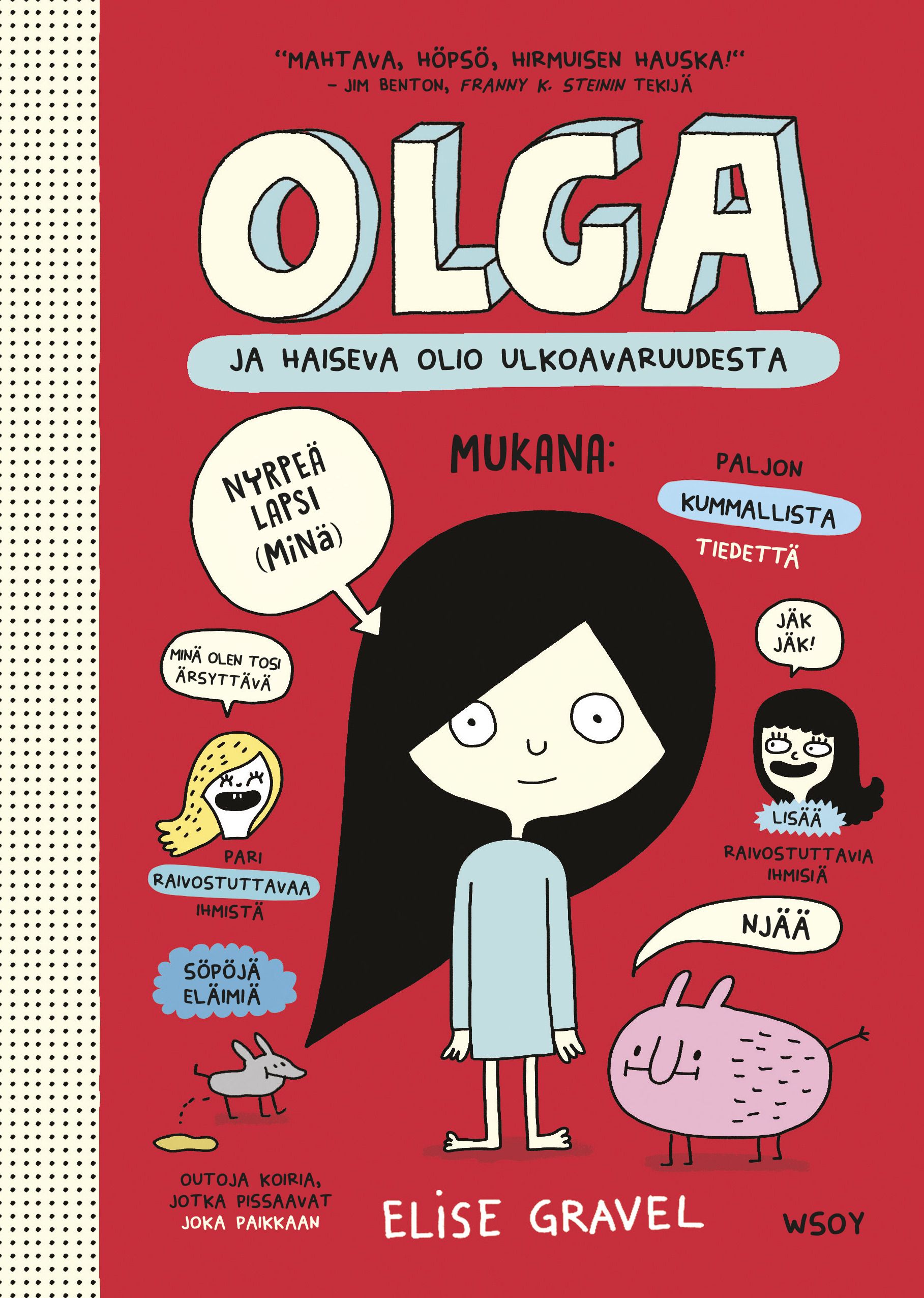 Kirjailijan Elise Gravel käytetty kirja Olga ja haiseva olio ulkoavaruudesta