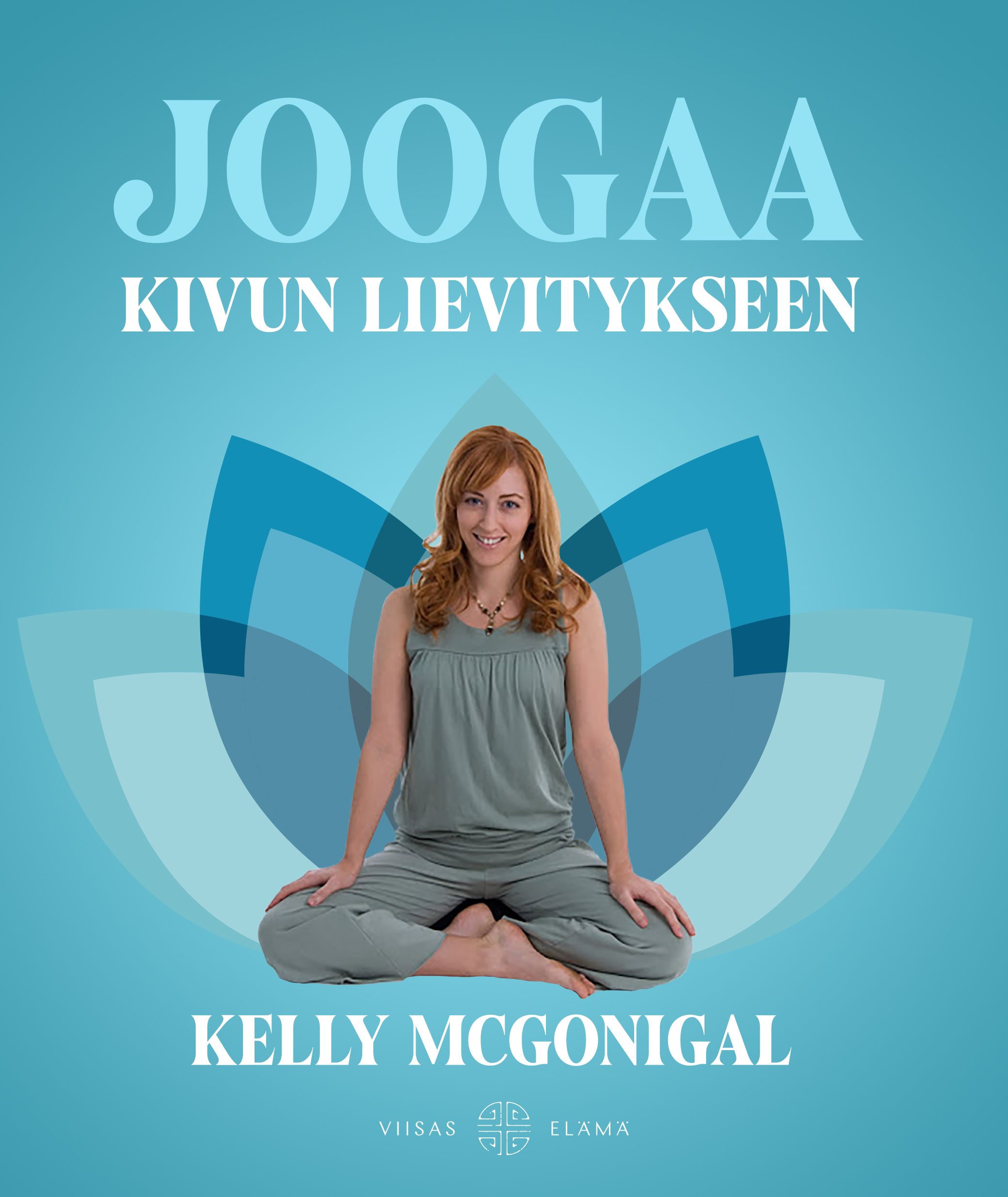 Kelly McGonigal : Joogaa kivun lievitykseen