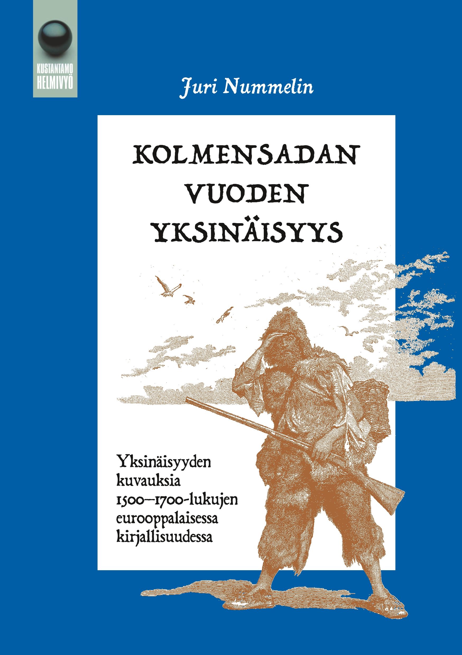 Juri Nummelin : Kolmensadan vuoden yksinäisyys