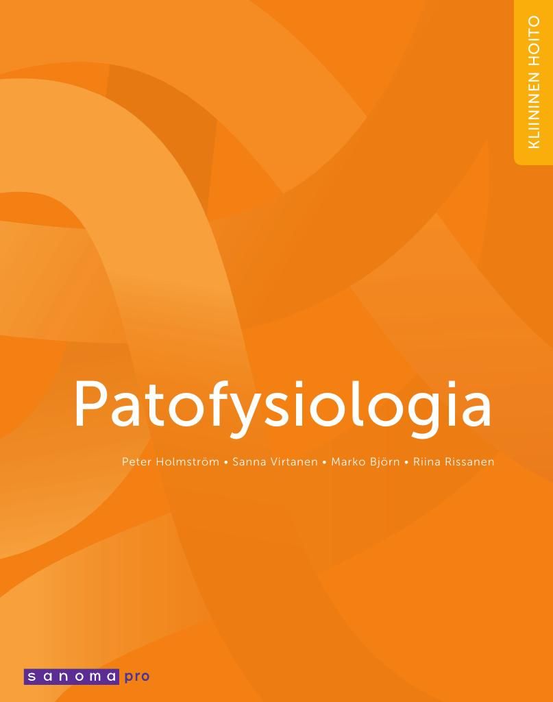 Peter Holmström & Sanna Virtanen & Marko Björn & Riina Rissanen : Patofysiologia