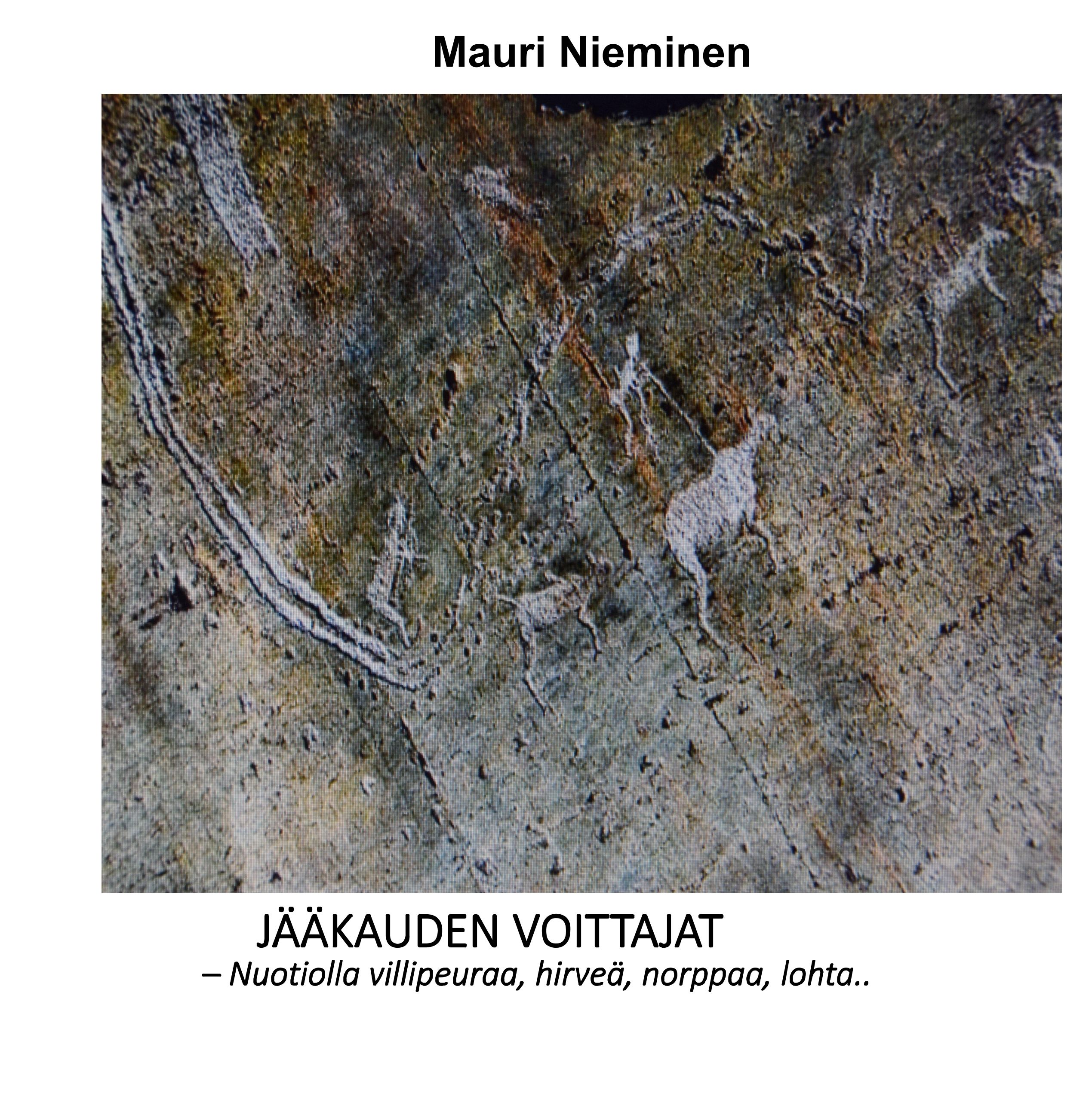 Mauri Nieminen : Jääkauden voittajat