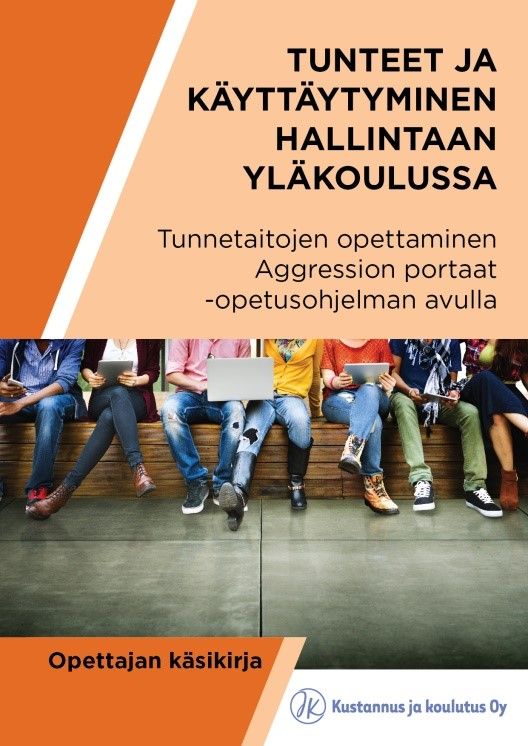 Jaana Kiviluote : Tunteet ja käyttäytyminen hallintaan yläkoulussa