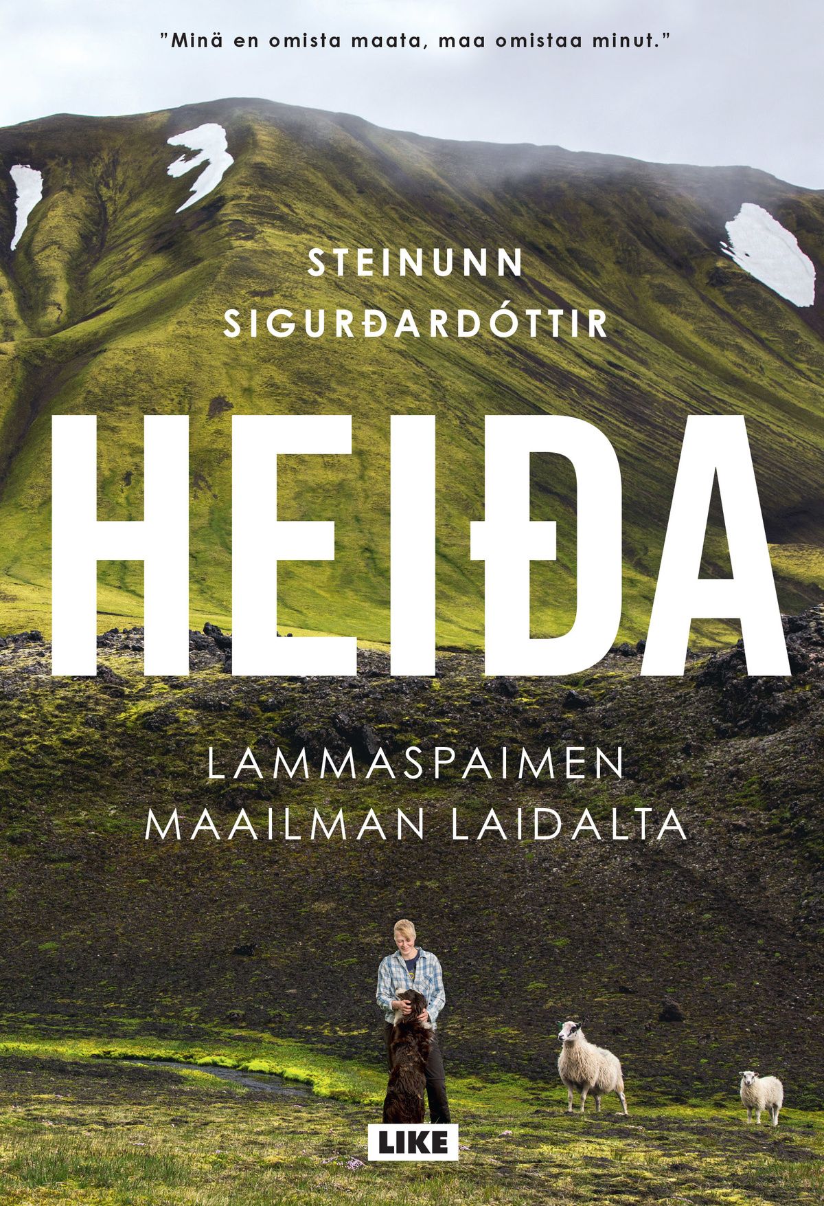 Kirjailijan Steinunn Sigurđardottir käytetty kirja Heiđa : lammaspaimen maailman laidalta