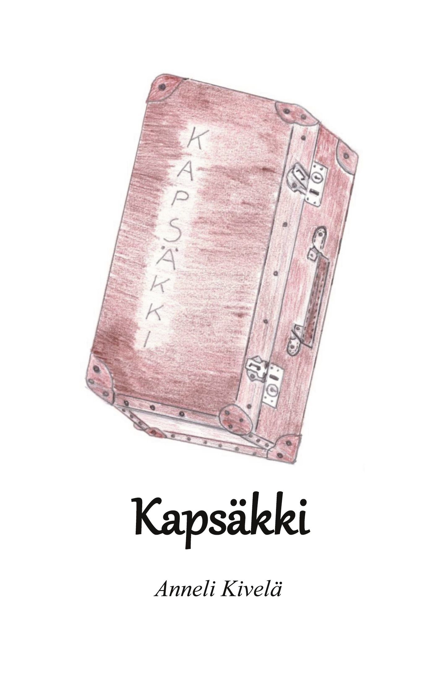 Anneli Kivelä : Kapsäkki