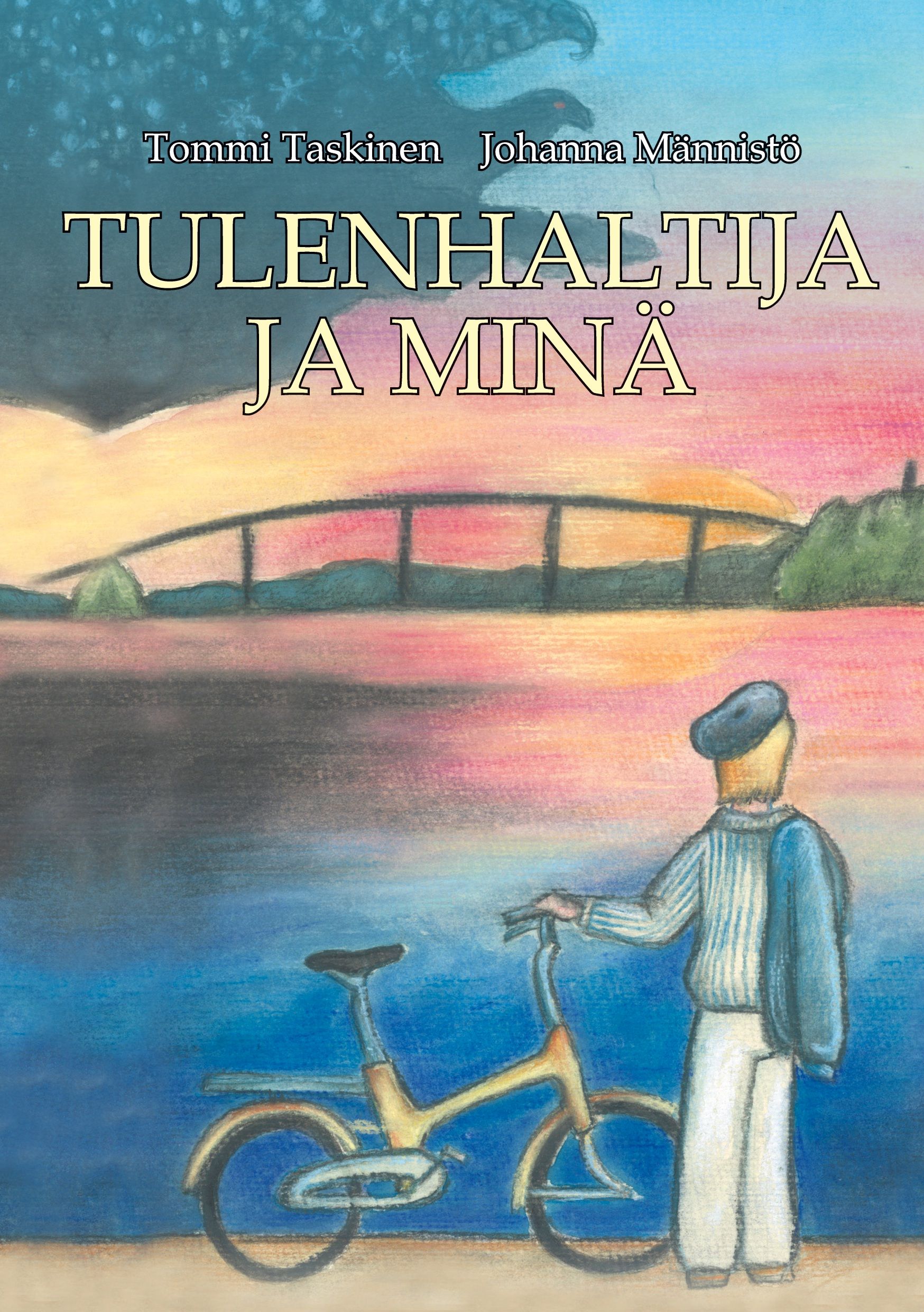 Tommi Taskinen : Tulenhaltija ja minä