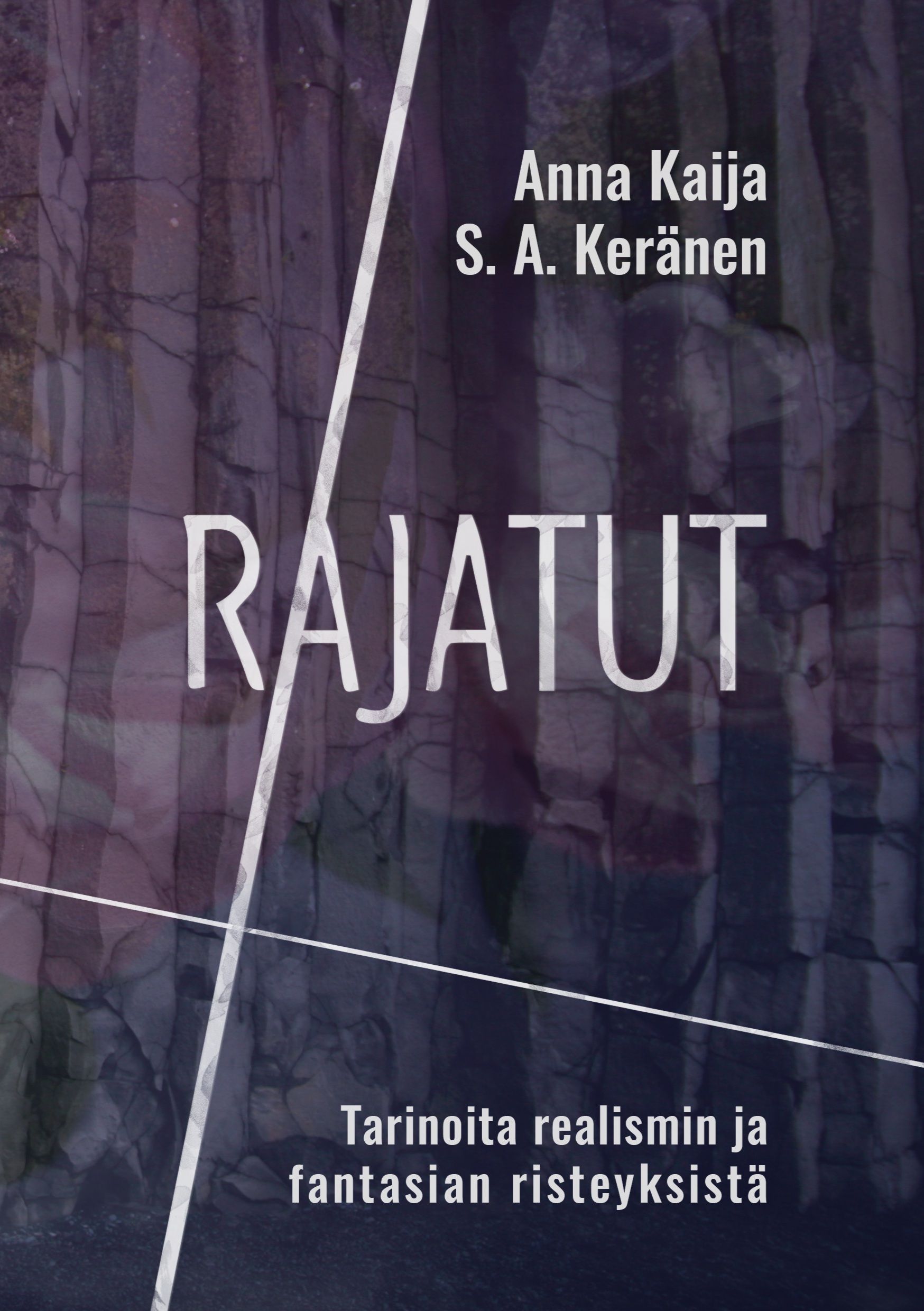 Anna Kaija & S. A. Keränen : Rajatut