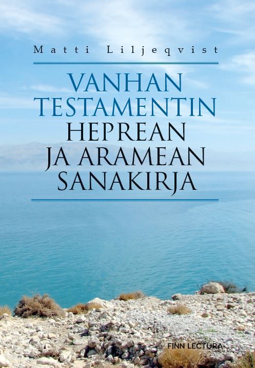 Matti Liljeqvist : Vanhan testamentin heprean ja aramean sanakirja