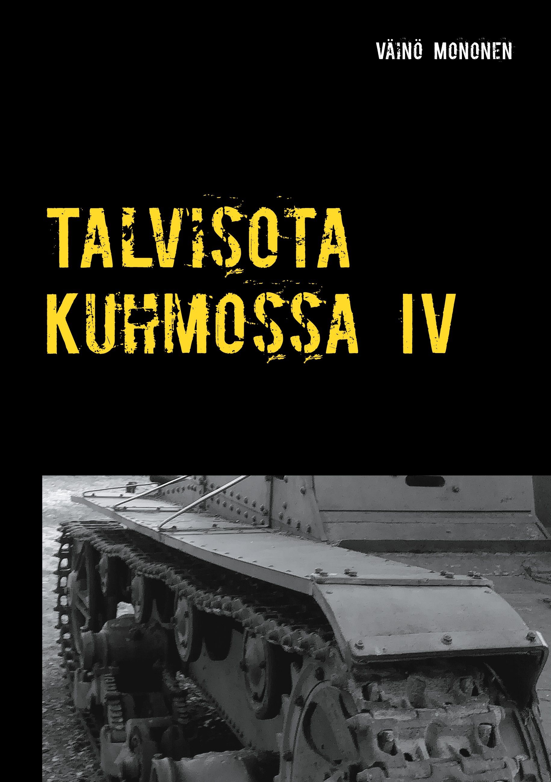 Väinö Mononen : Talvisota Kuhmossa IV