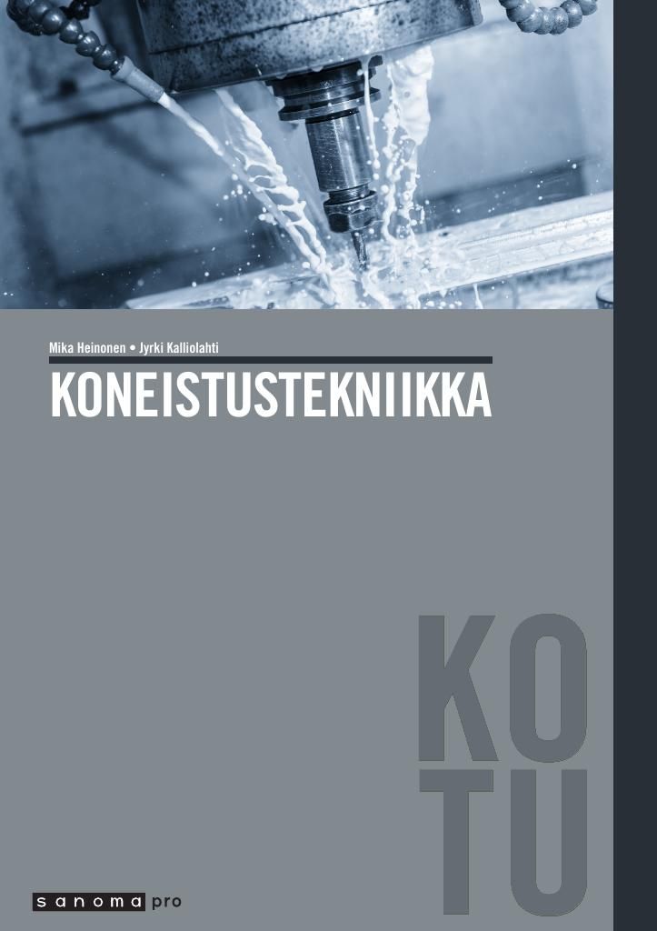 Mika Heinonen & Jyrki Kalliolahti : Koneistustekniikka