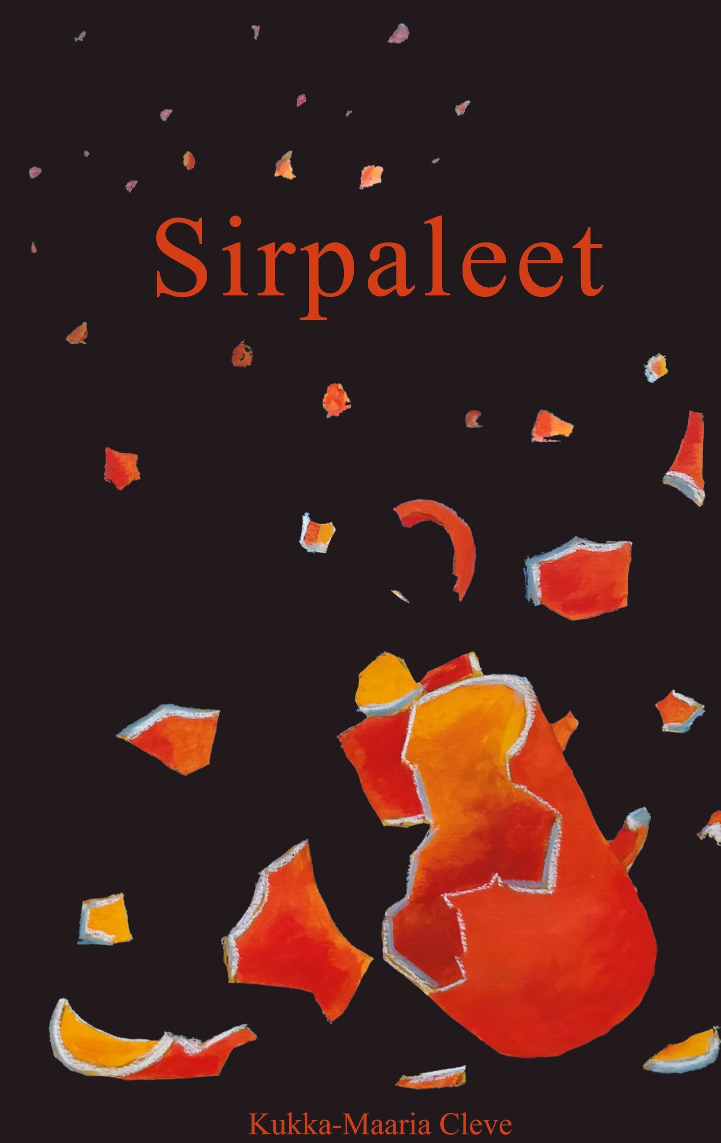 Kukka-Maaria Cleve : Sirpaleet