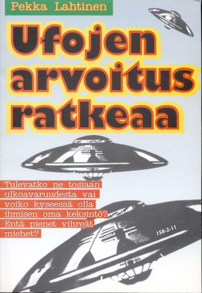 Pekka Lahtinen : Ufojen arvoitus ratkeaa