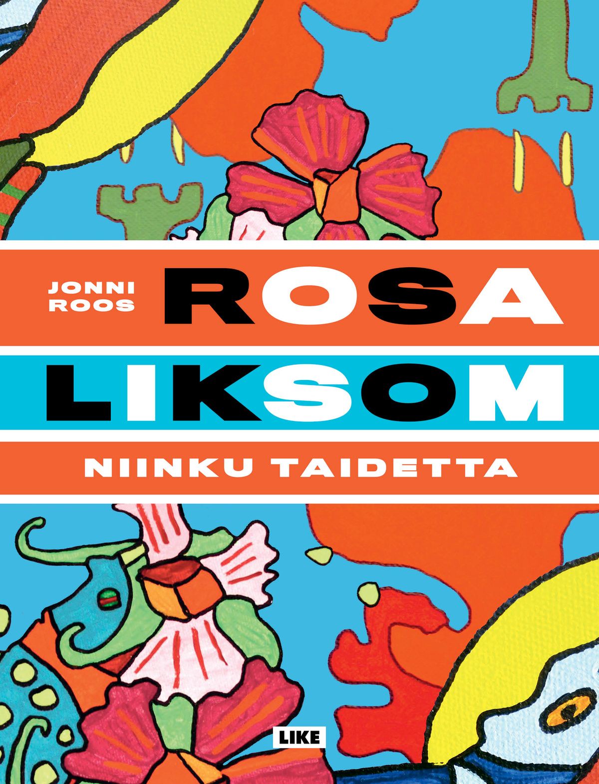 Jonni Roos : Rosa Liksom