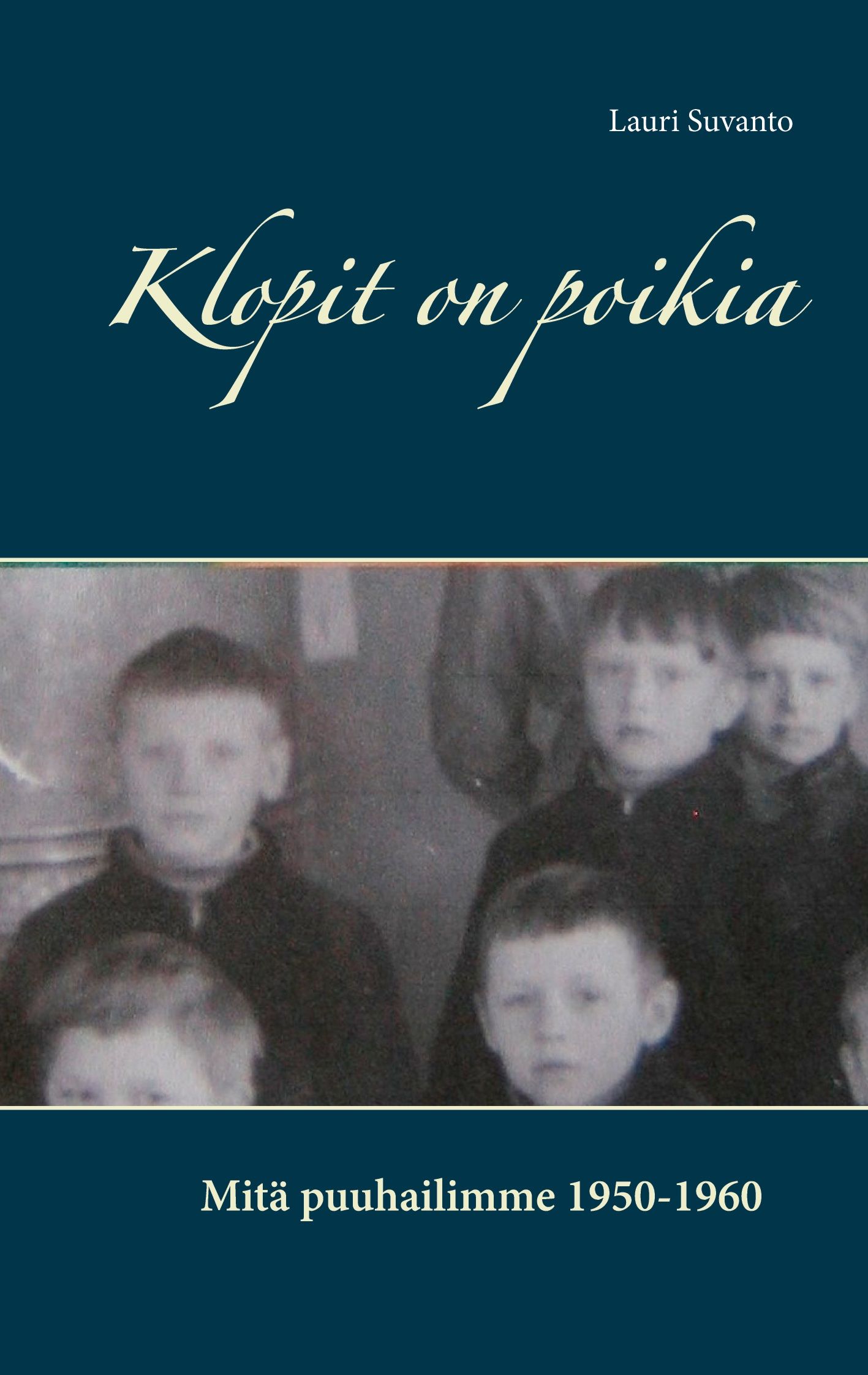 Lauri Suvanto : Klopit on poikia