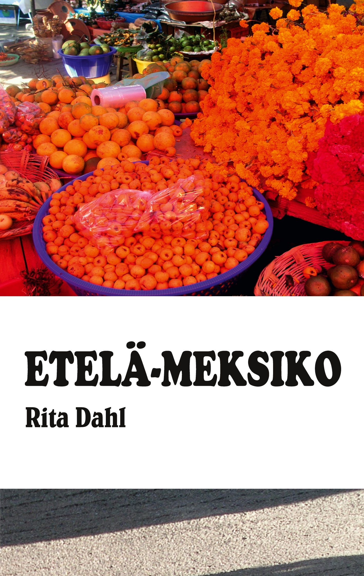 Kirjailijan Rita Dahl käytetty kirja Etelä-Meksiko