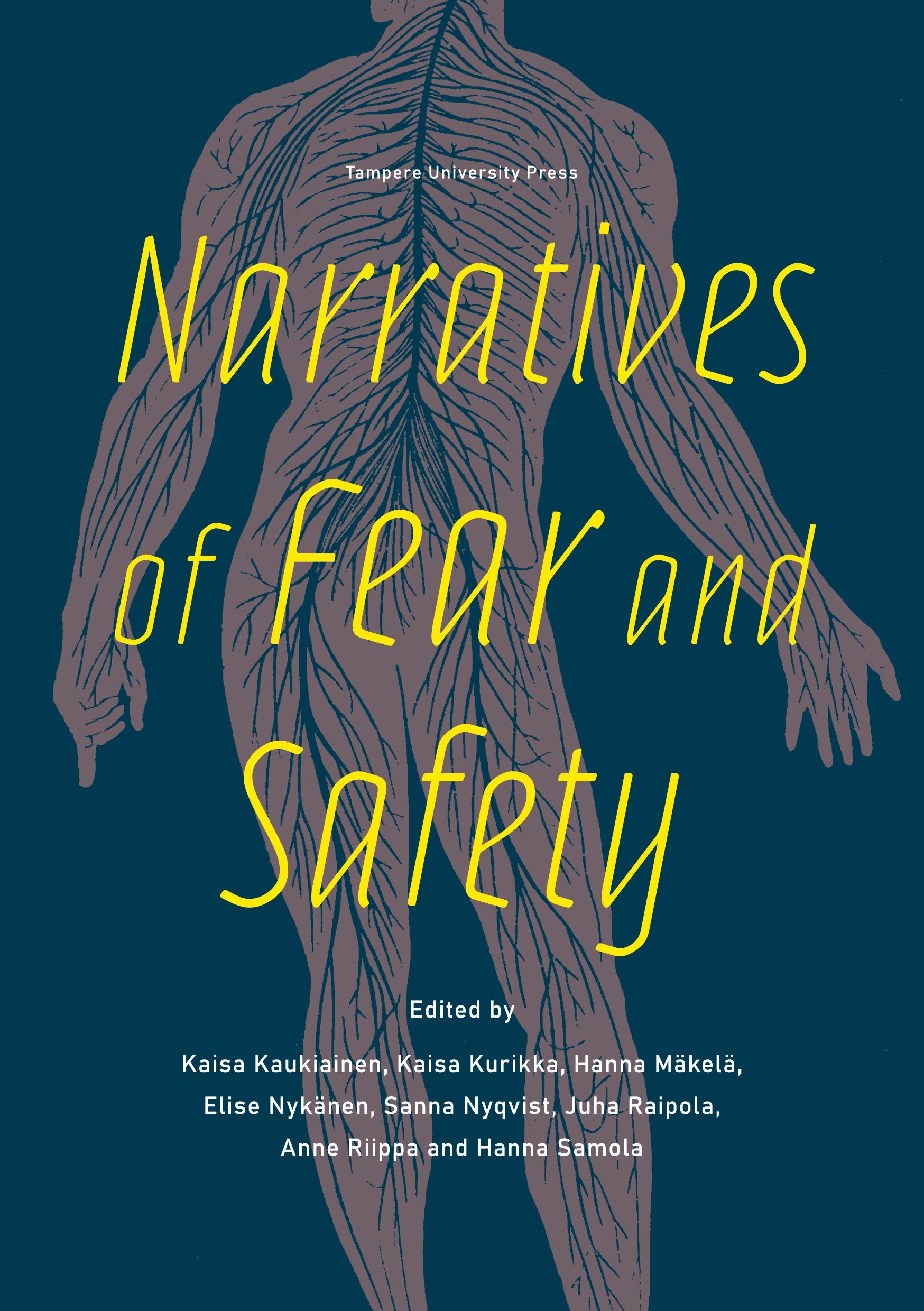 Kaisa Kaukiainen & Kaisa Kurikka & Hanna Mäkelä & Elise Nykänen & Sanna Nyqvist & Juha Raipola & Anne Riippa & Hanna Samola : Narratives of fear and safety