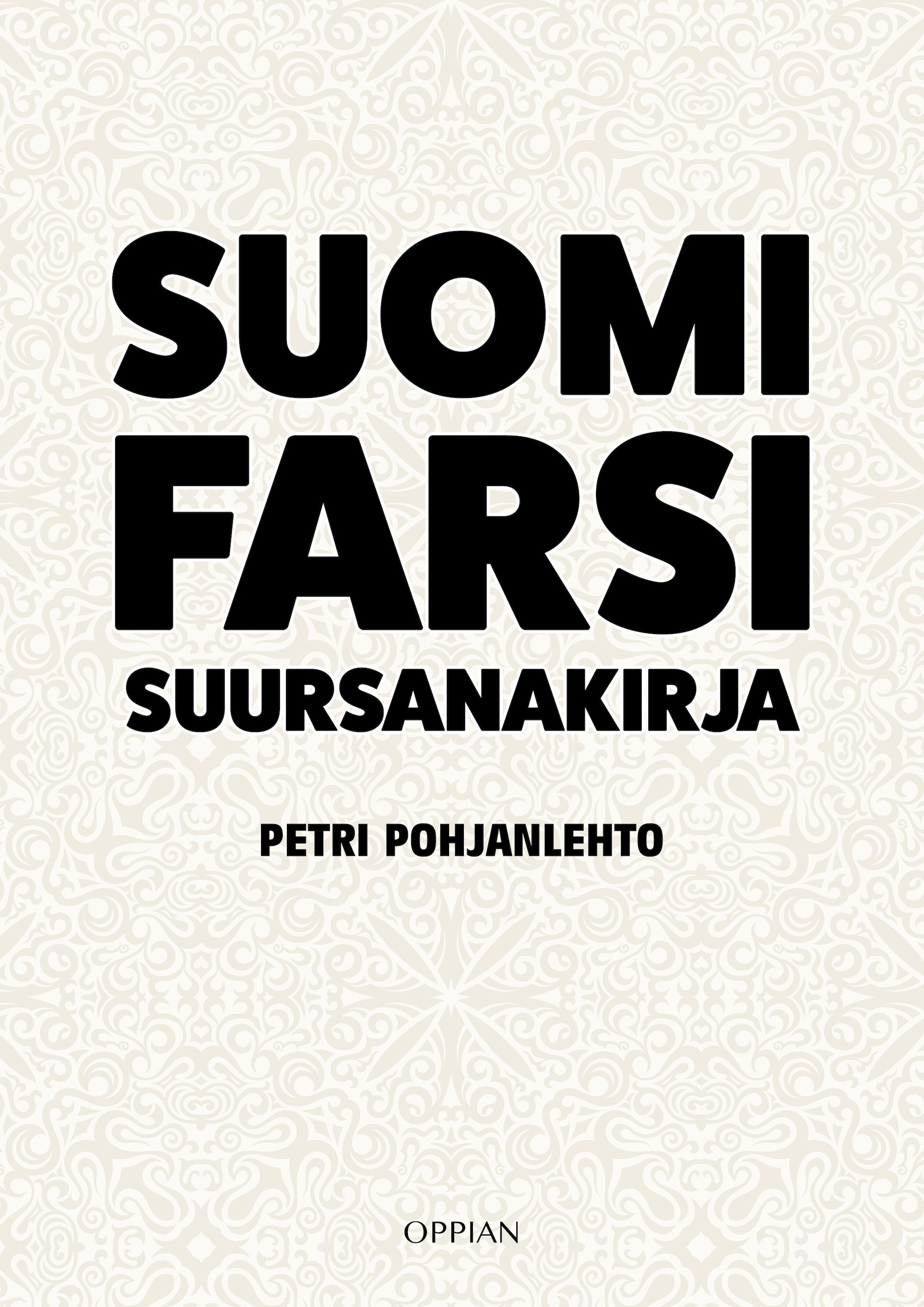 Petri Pohjanlehto : Suomi-farsi suursanakirja