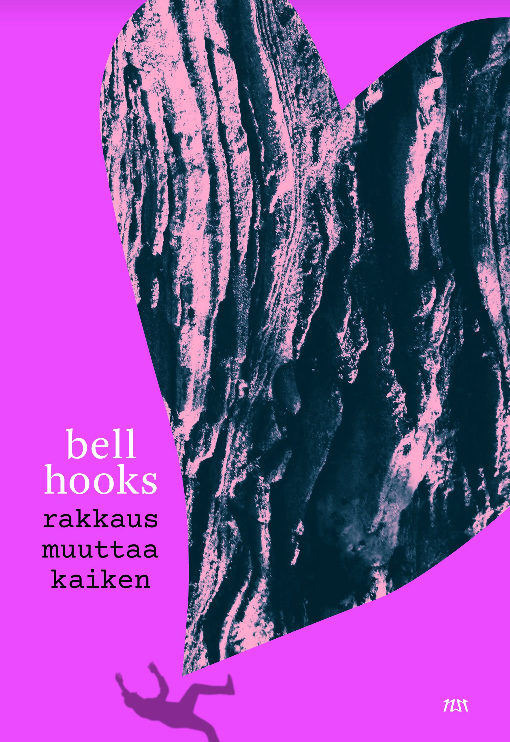 Bell Hooks : Rakkaus muuttaa kaiken