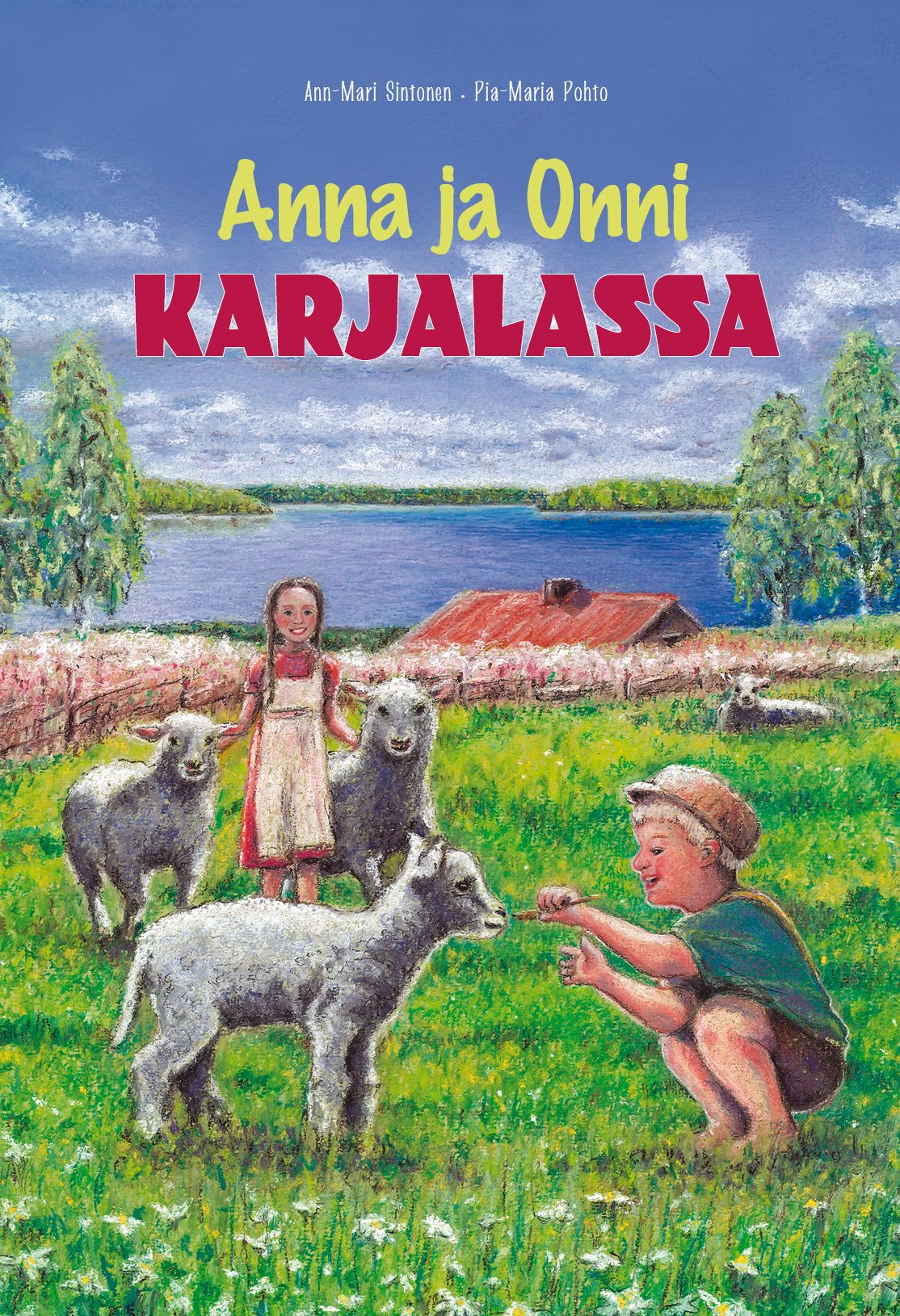 Ann-Mari Sintonen : Anna ja Onni Karjalassa