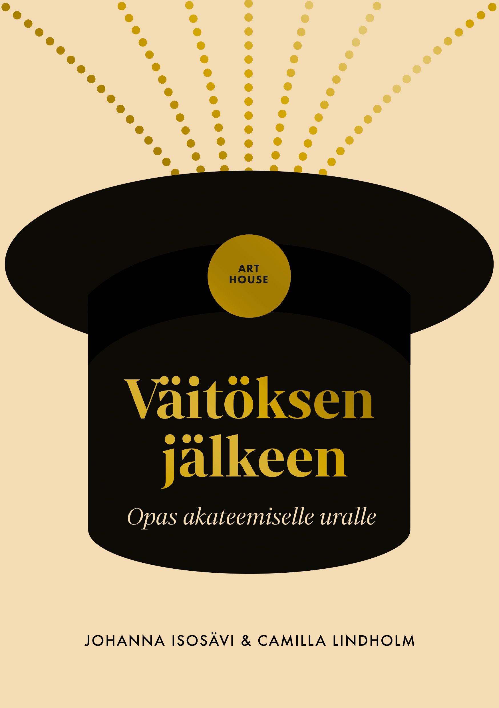 Kirjailijan Johanna Isosävi käytetty kirja Väitöksen jälkeen : opas akateemiselle uralle
