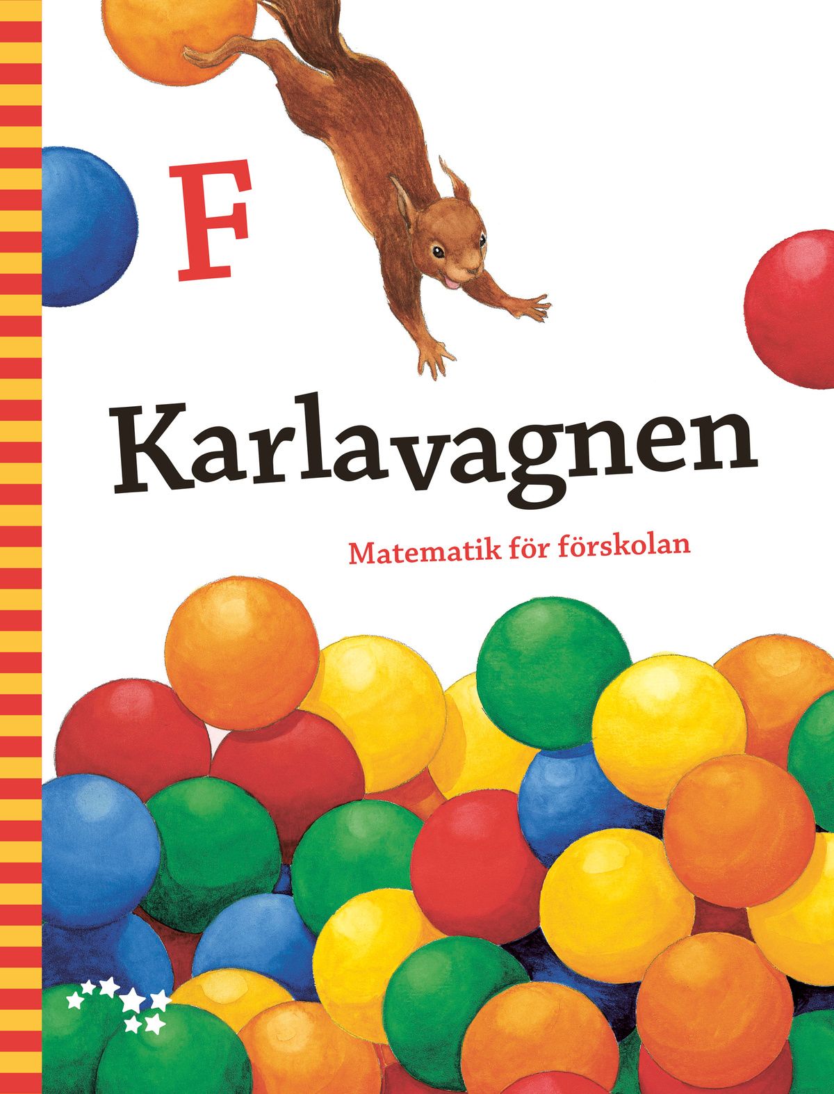 Leena Grönroos & Sirpa Haapaniemi & Maria Laaksonen & Marja Merikanto : Karlavagnen F