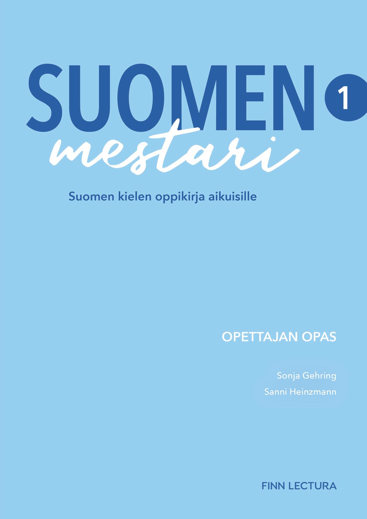 Sonja Gehring & Sanni Heinzmann : Suomen mestari 1 opettajan opas uudistettu