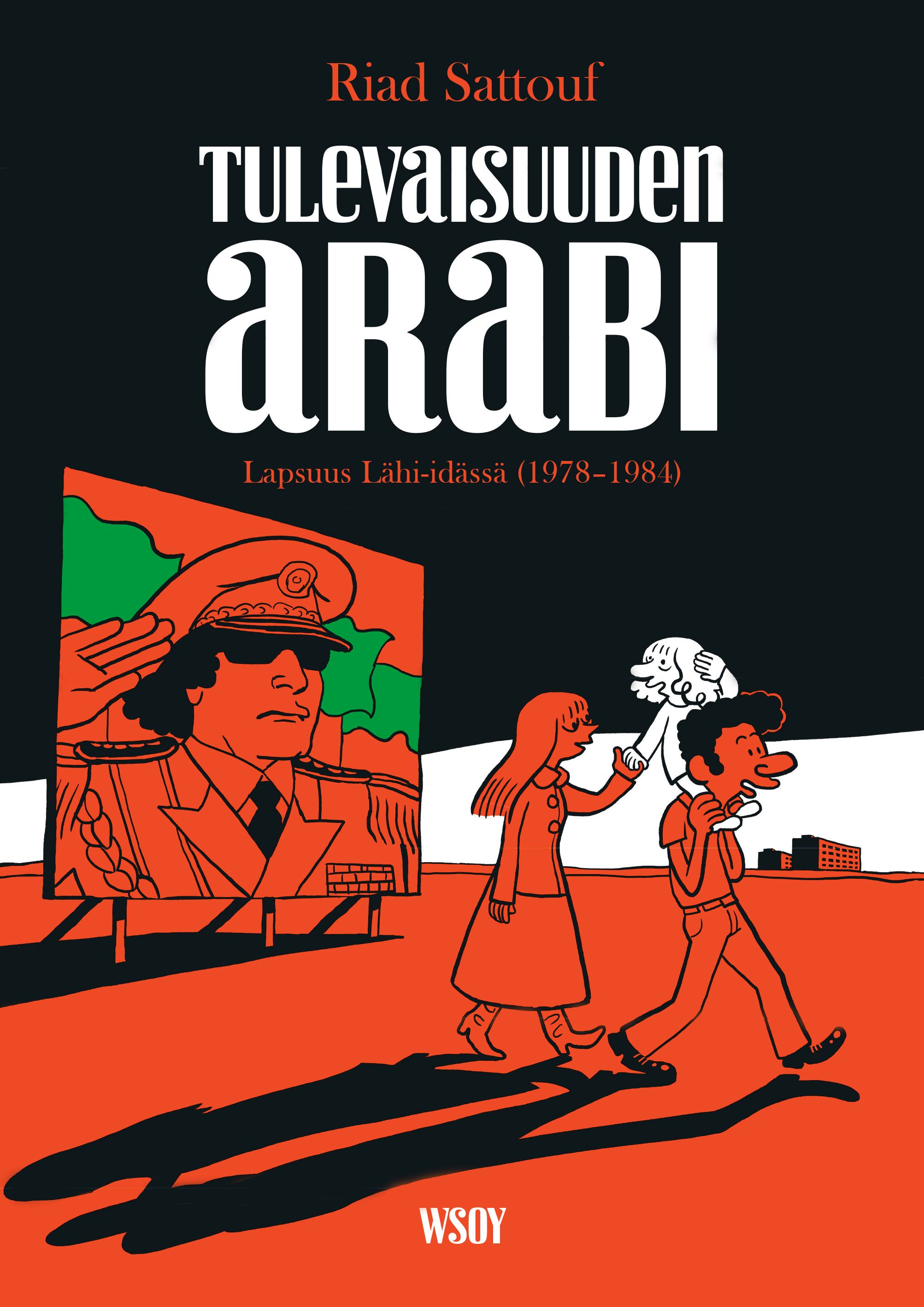 Kirjailijan Riad Sattouf käytetty kirja Tulevaisuuden arabi, [1] - Lapsuus Lähi-idässä (1978-1984) - Lapsuus Lähi-idässä (1978-1984)