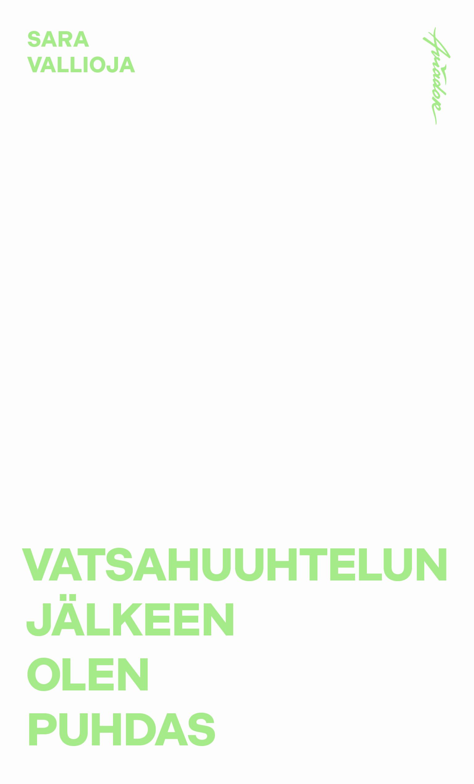 Kirjailijan Sara Vallioja käytetty kirja Vatsahuuhtelun jälkeen olen puhdas