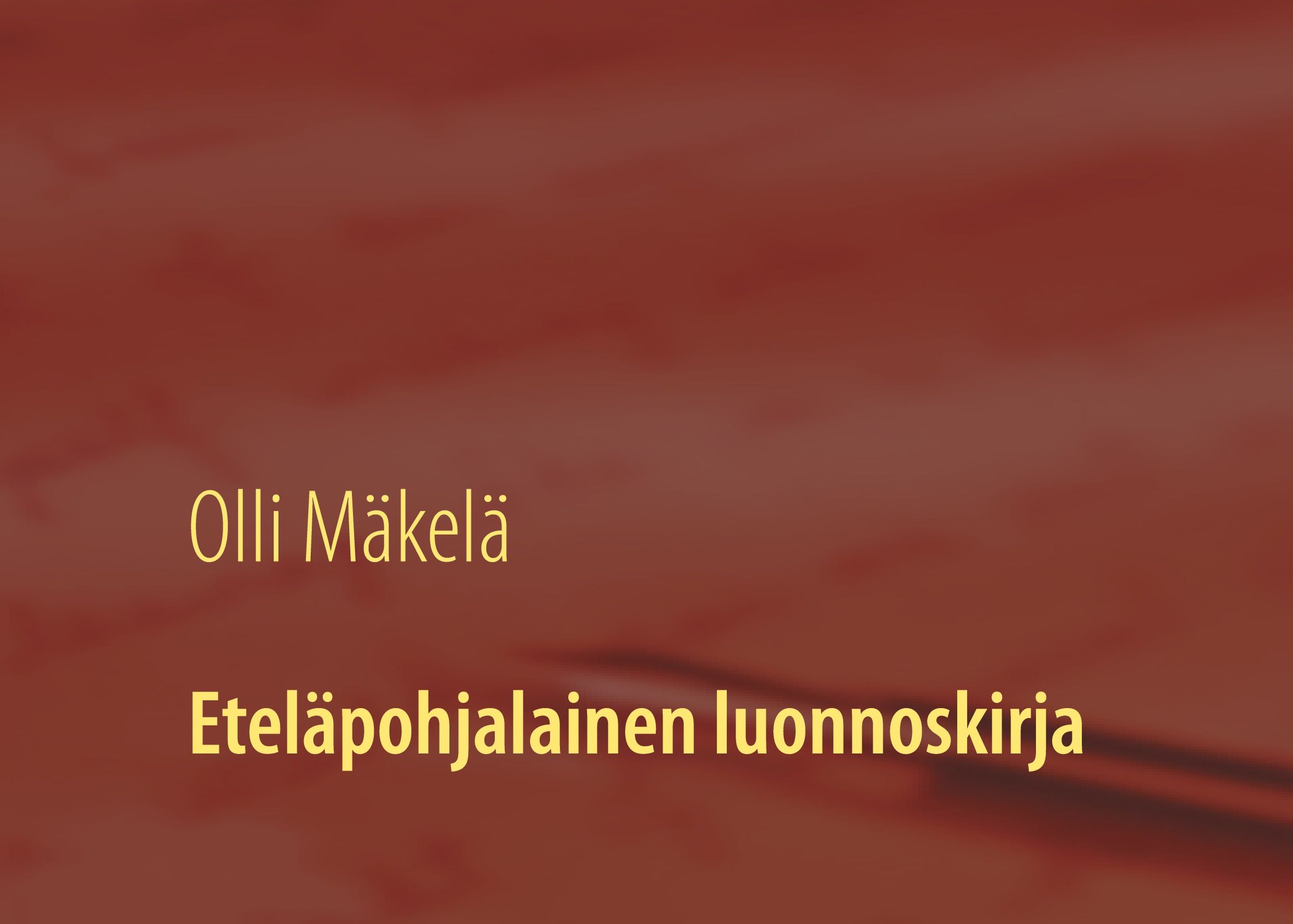 Olli Mäkelä : Eteläpohjalainen luonnoskirja