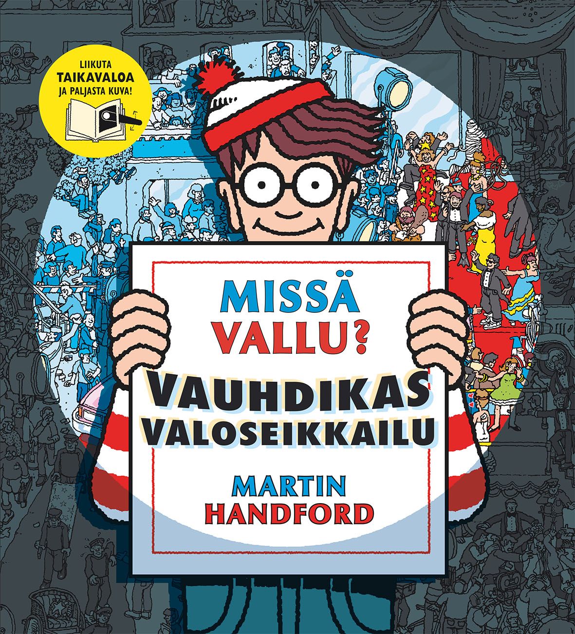 Martin Handford : Missä Vallu? Vauhdikas valoseikkailu