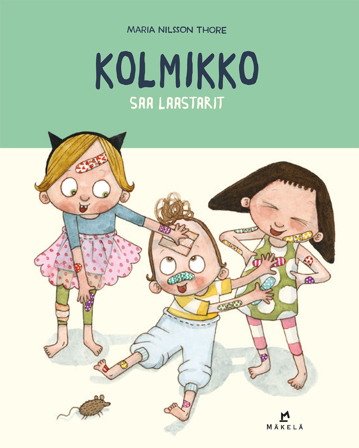 Thore Maria Nilsson : Kolmikko saa laastarit