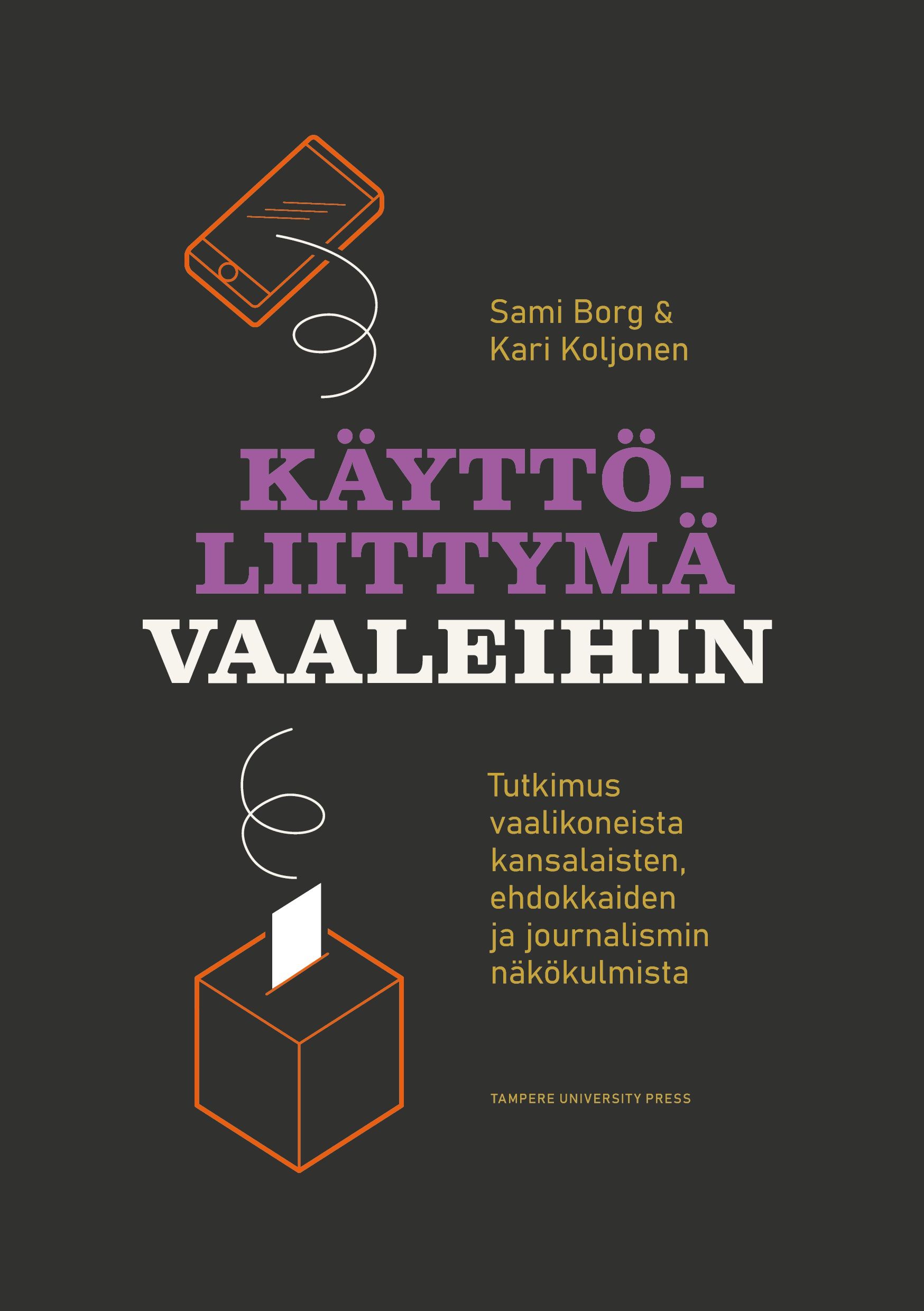 Sami Borg & Kari Koljonen : Käyttöliittymä vaaleihin