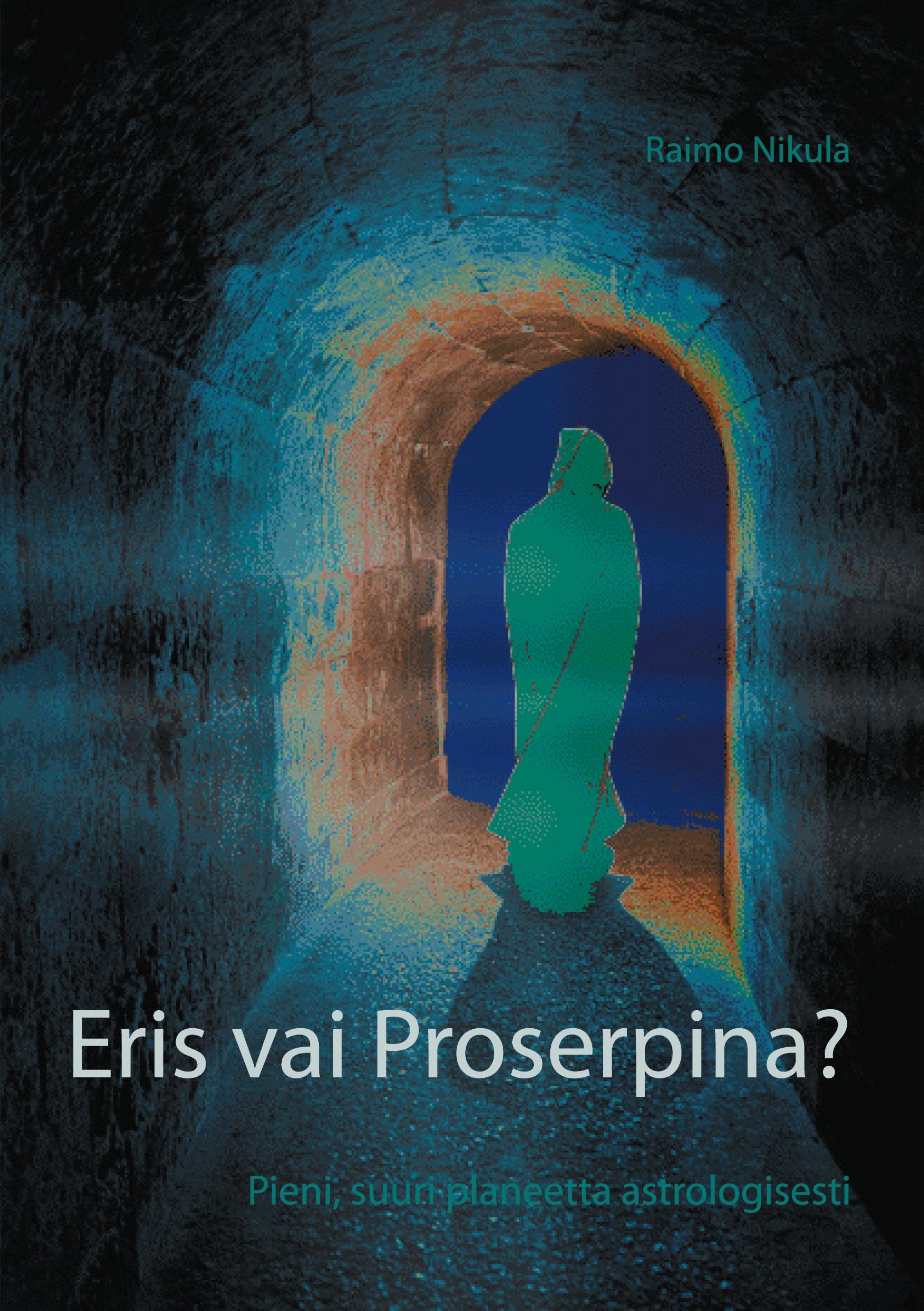 Raimo Nikula : Eris vai Proserpina?