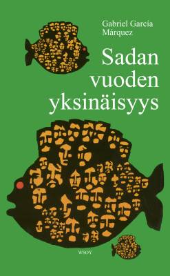 Gabriel García Márquez : Sadan vuoden yksinäisyys