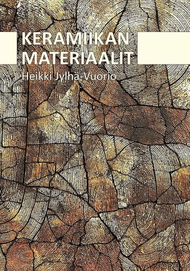 Heikki Jylhä-Vuorio : Keramiikan materiaalit