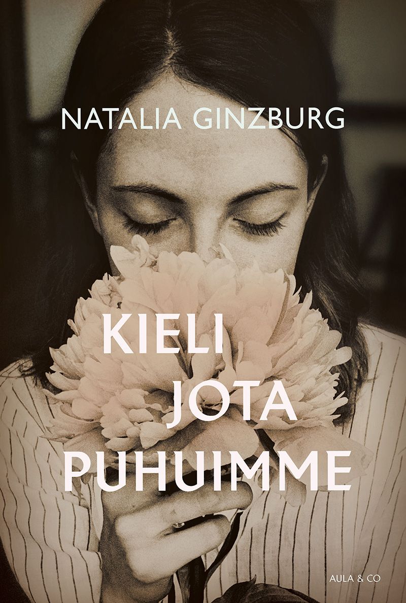 Kirjailijan Natalia Ginzburg uusi kirja Kieli jota puhuimme (UUSI)