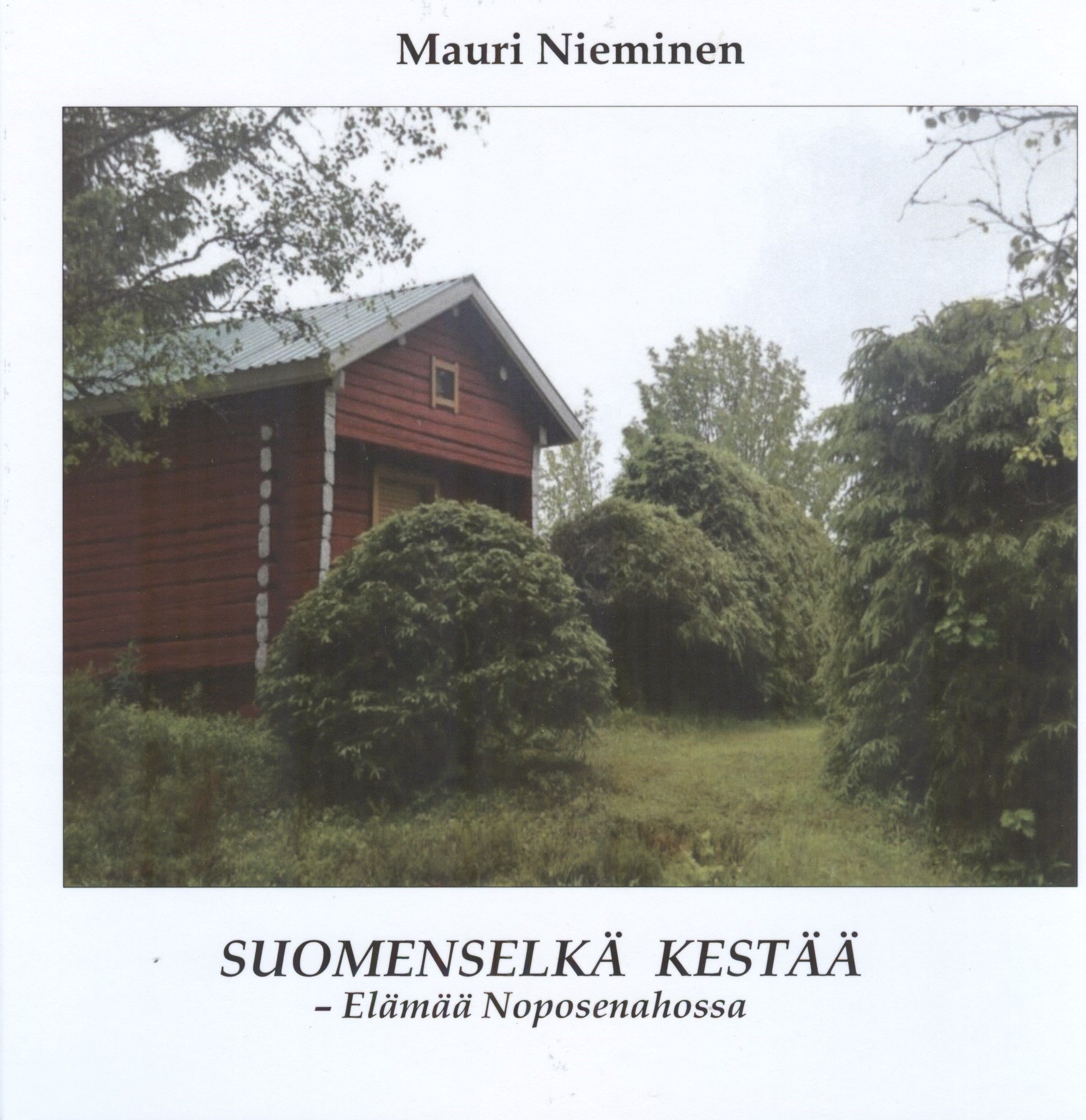 Mauri Nieminen : Suomenselkä kestää